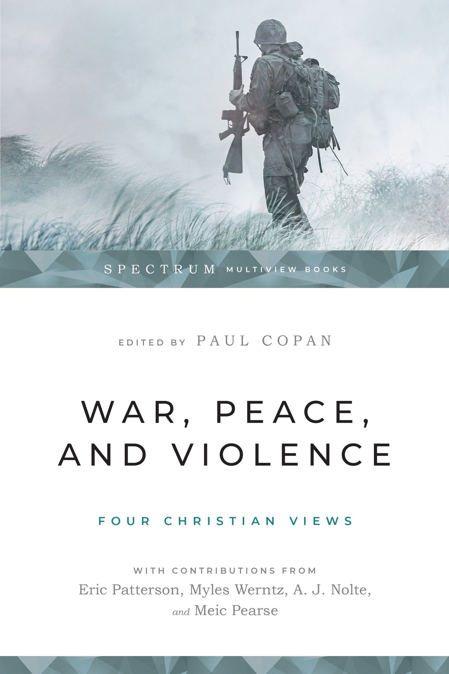 War Peace And Violence: Four Christian Views