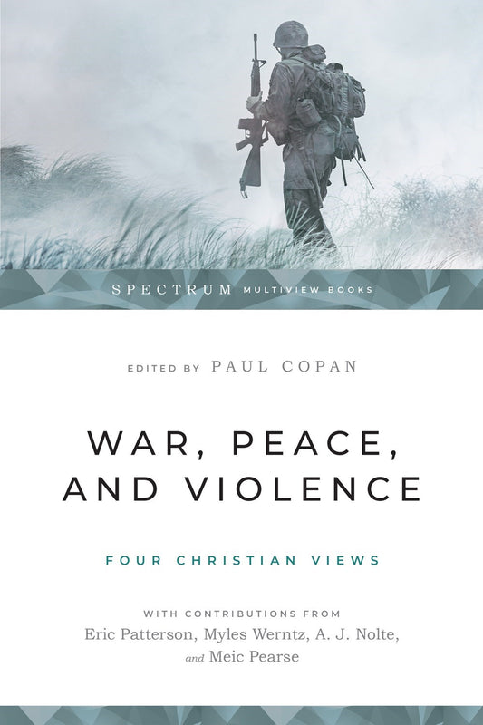War  Peace  And Violence: Four Christian Views