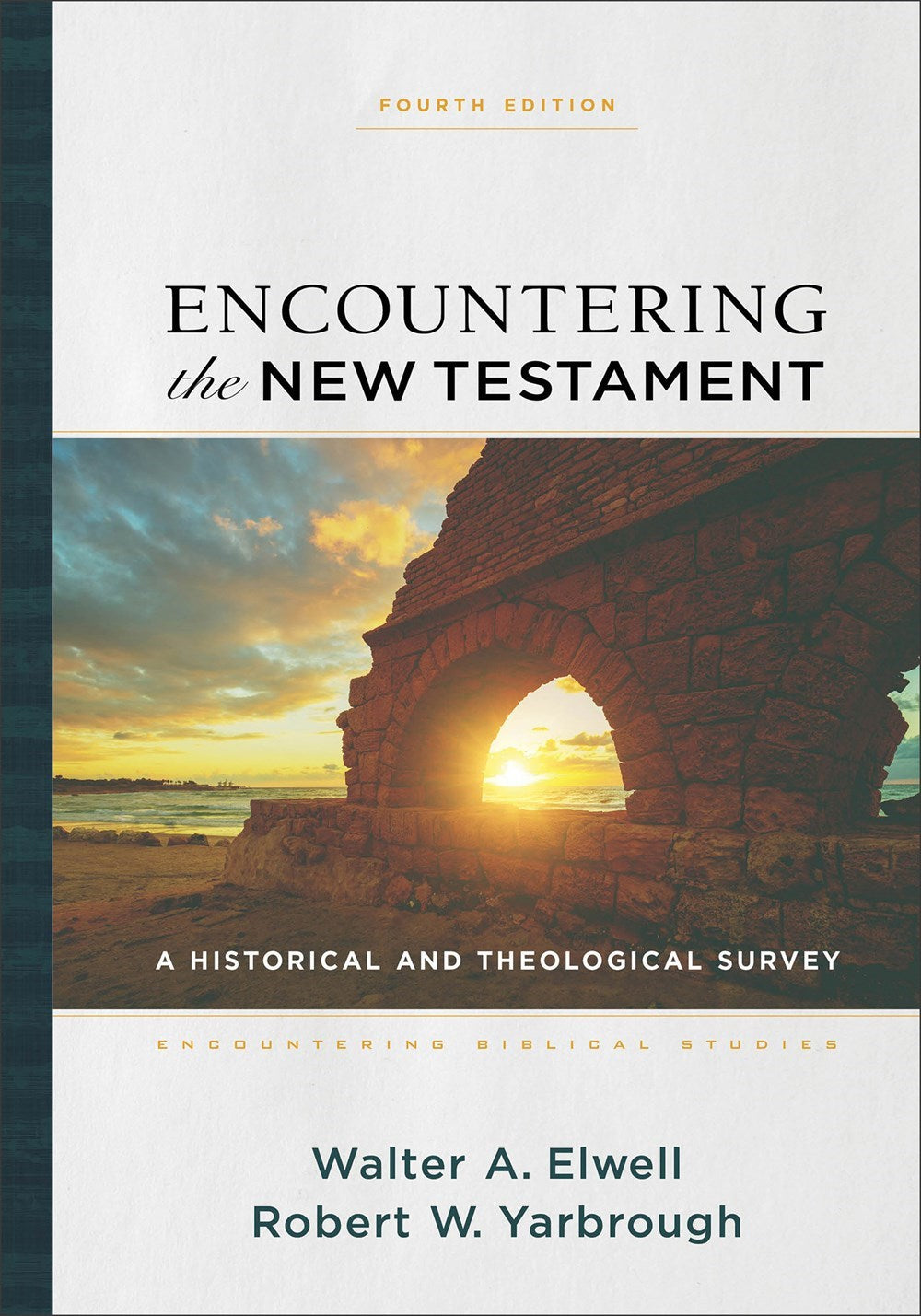 Encountering The New Testament (Fourth Edition)
