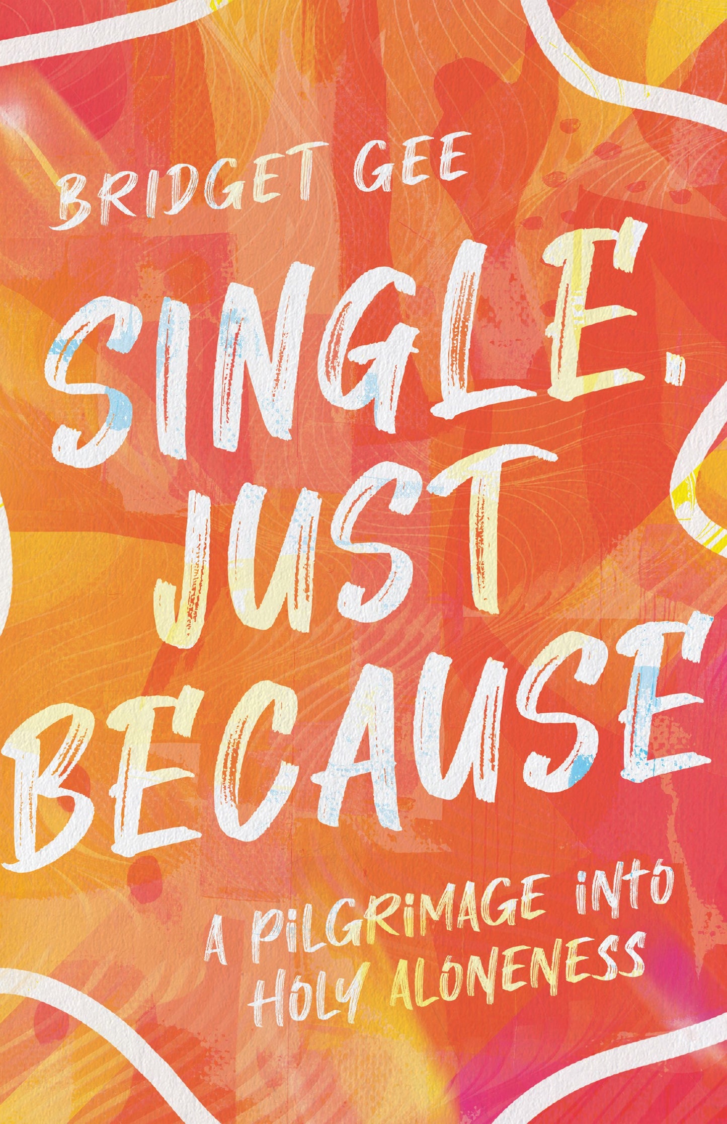 Single Just Because