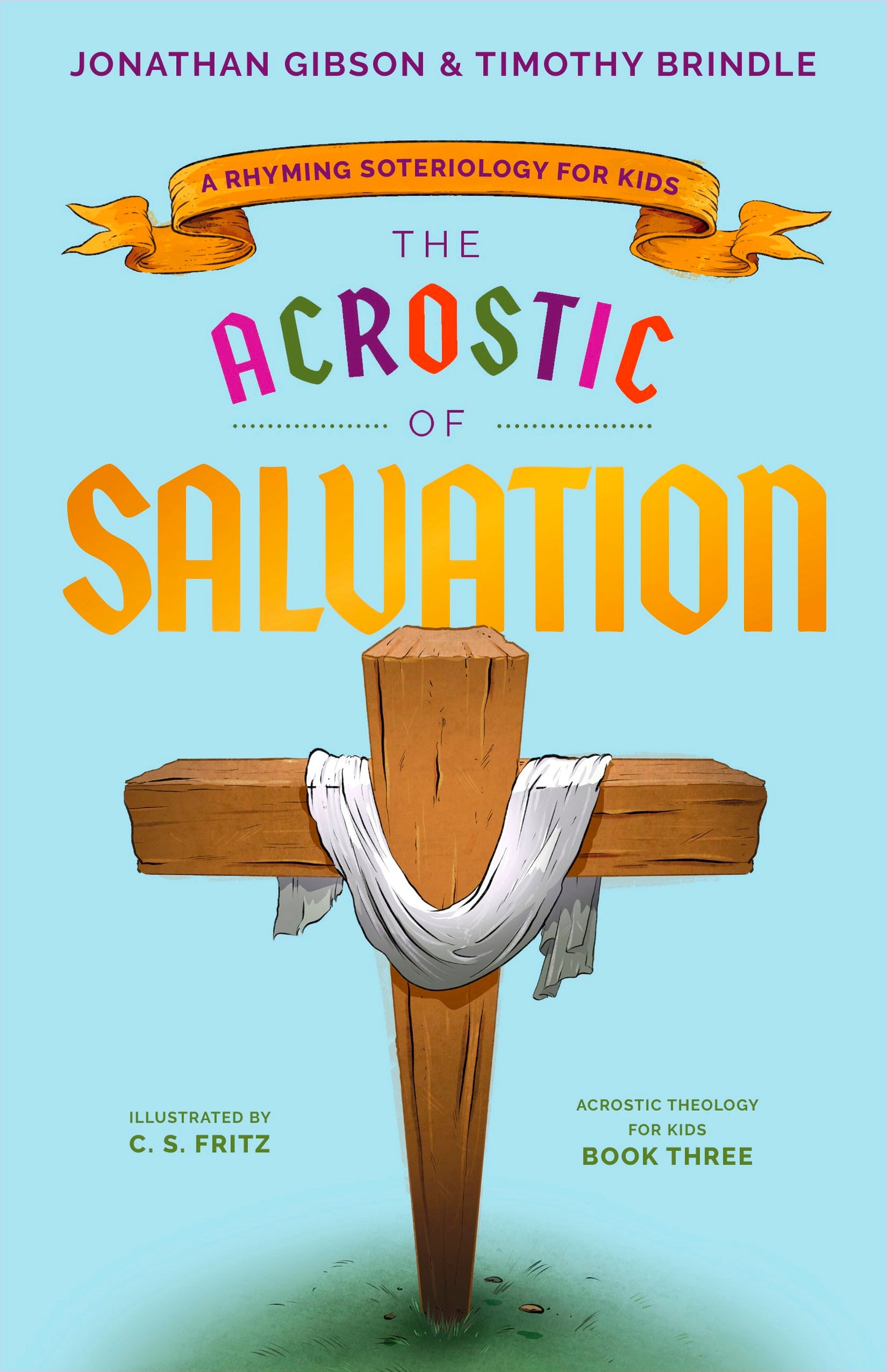 The Acrostic Of Salvation (An Acrostic Theology For Kids)