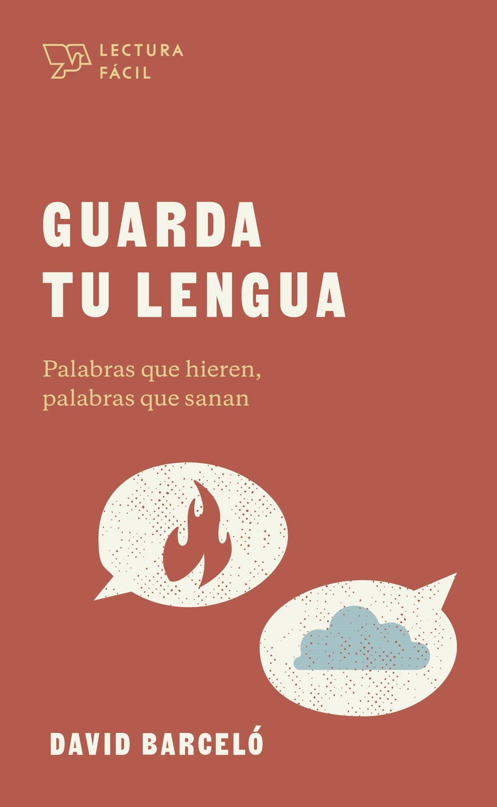 Guarda tu Lengua (Words That Hurt Words Tha Heal)