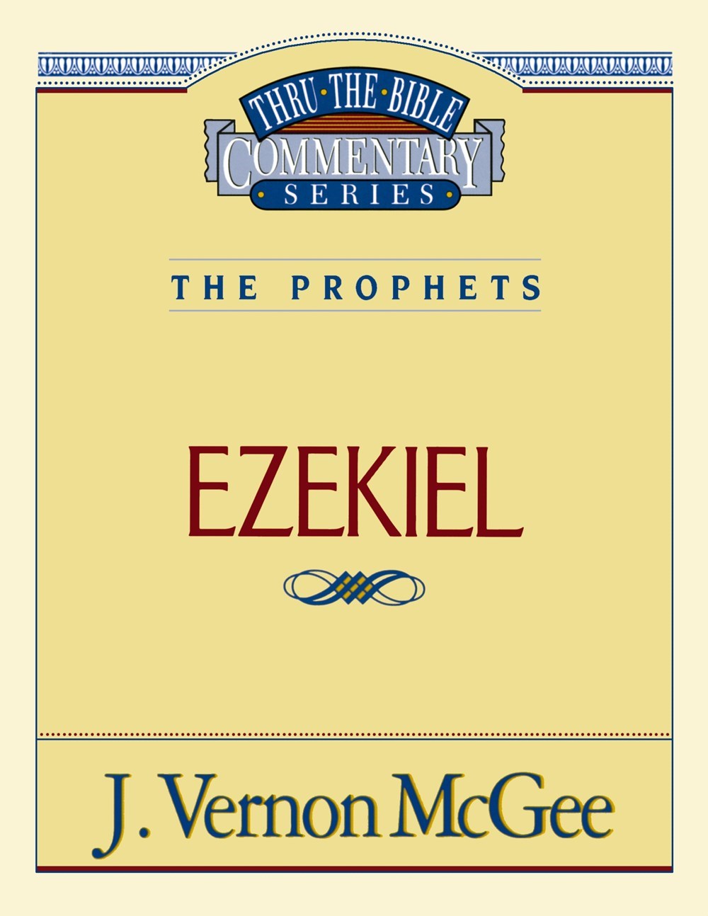 Ezekiel (Thru The Bible Commentary)