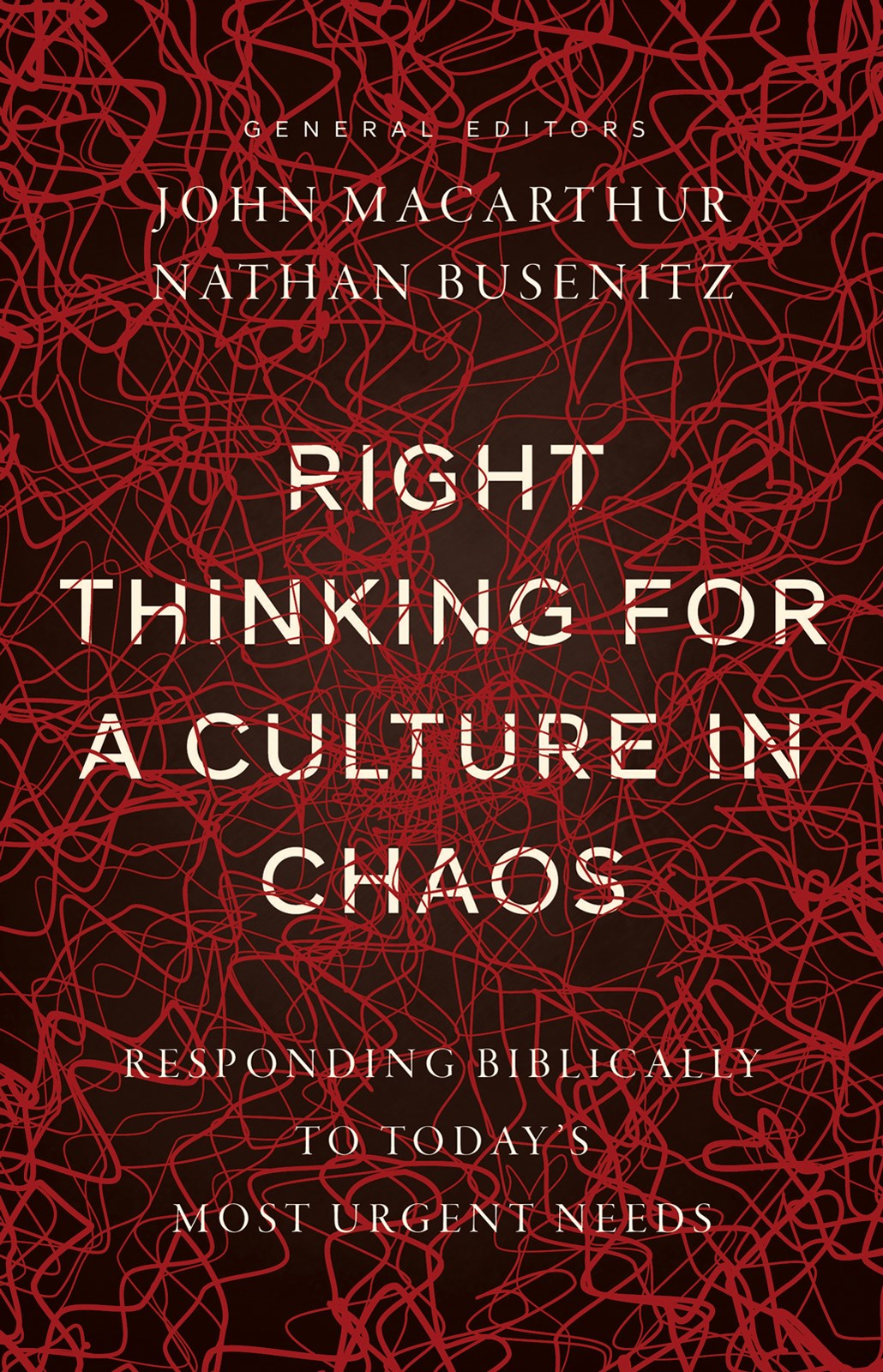 Right Thinking For A Culture In Chaos