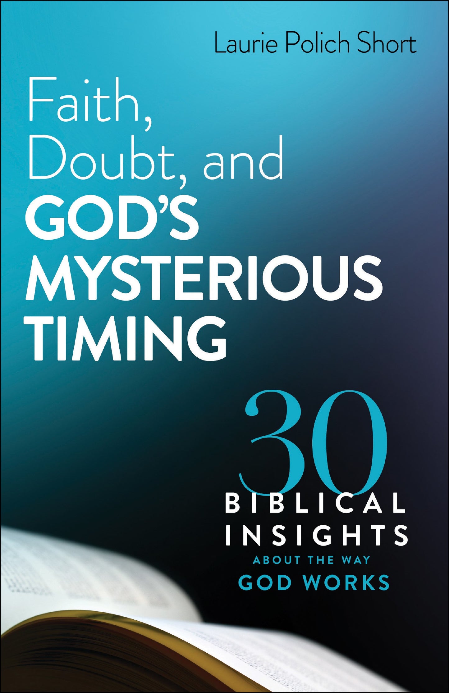 Faith Doubt And God's Mysterious Timing