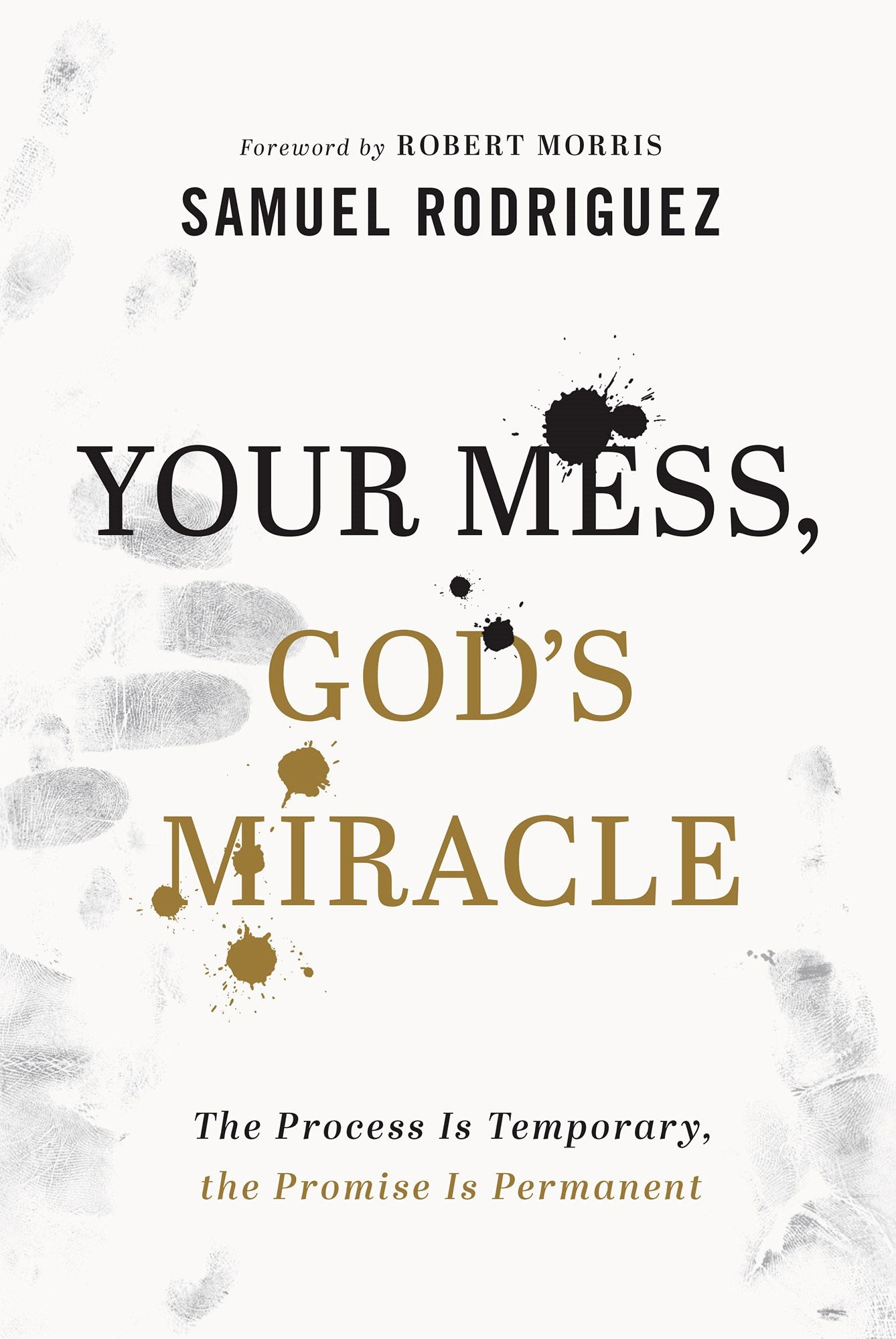 Your Mess God's Miracle