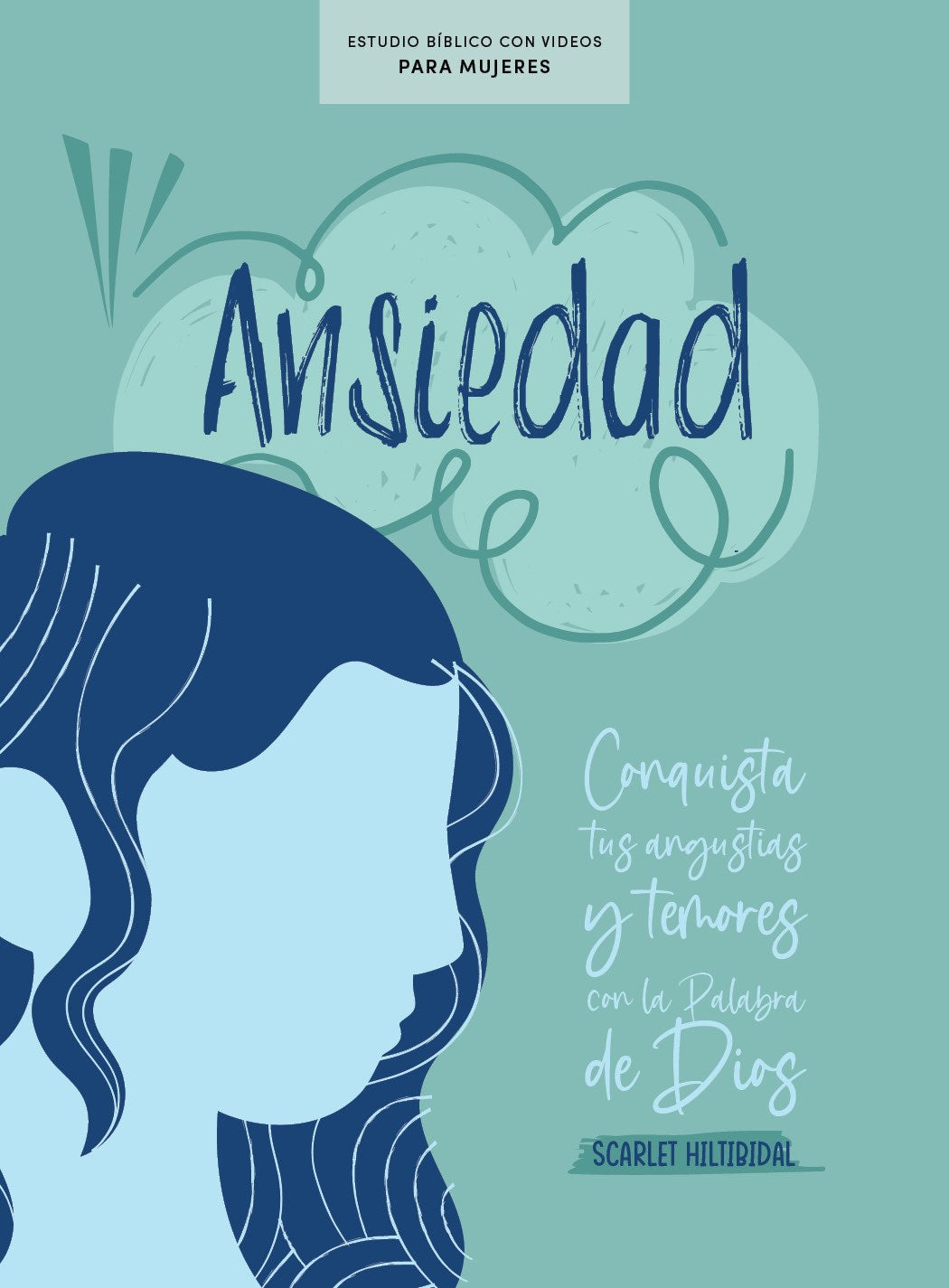 Ansiedad-Estudio Biblico con Videos Para Mujeres (The Battle Against My Anxiety)