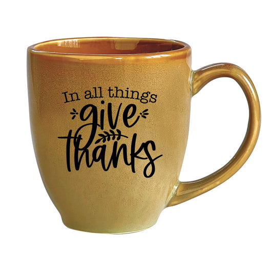 Mug-Reactive Bistro-In All Things Give Thanks (16 Oz)