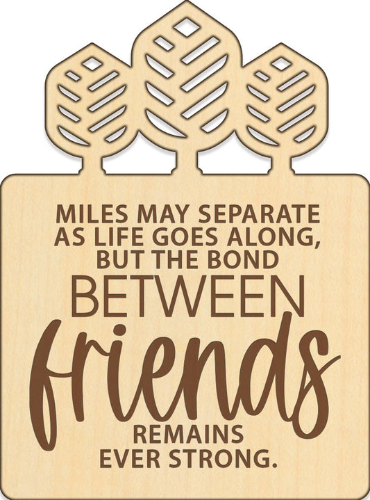 Magnet-Wood Workz-Miles May Separate...Friends (3" x 4")
