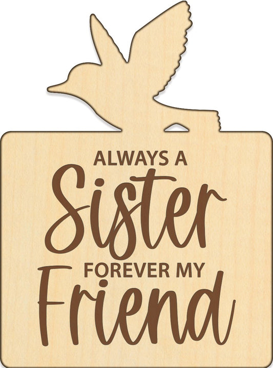 Magnet-Wood Workz-Always A Sister (3" x 4")