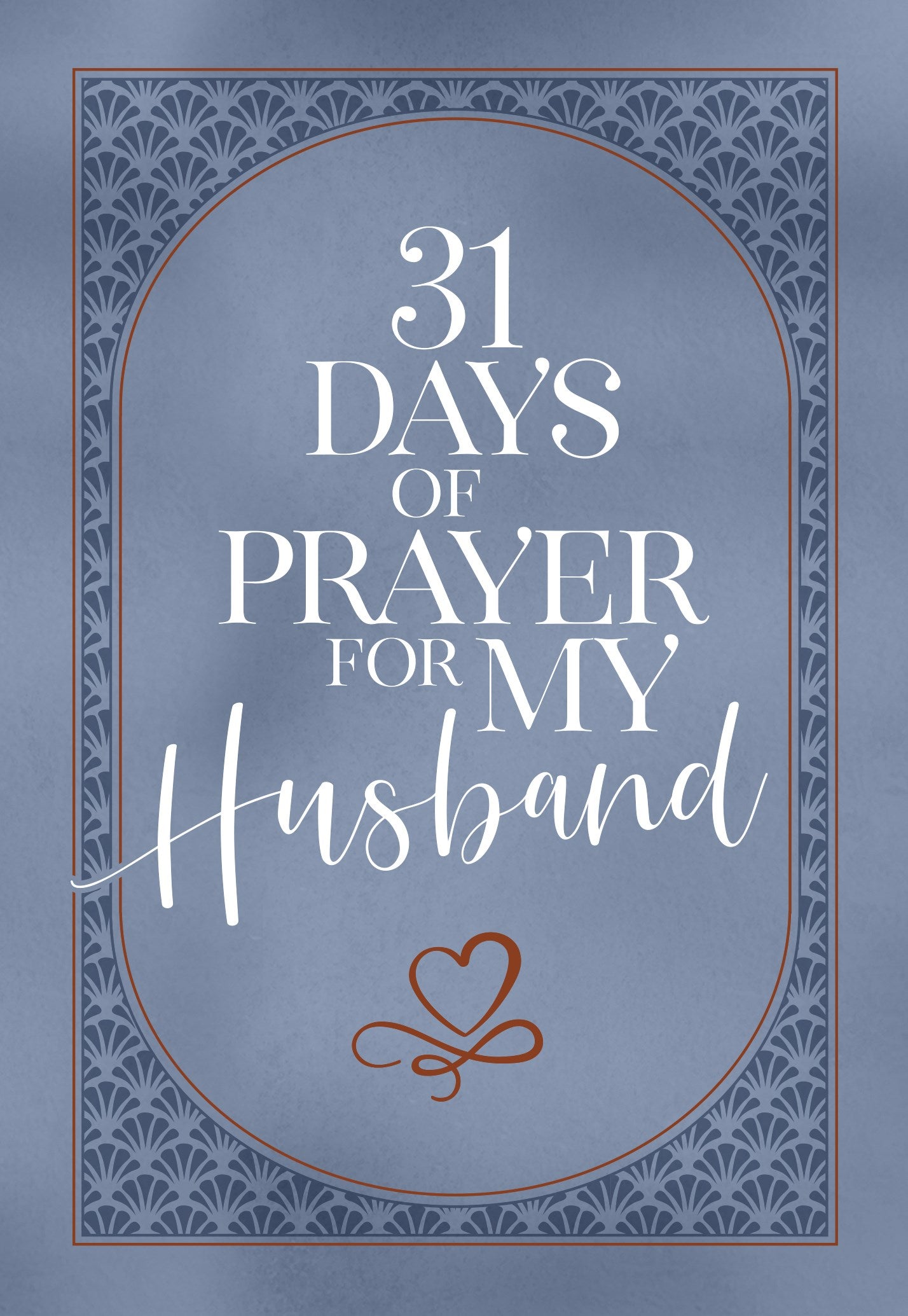 31 Days Of Prayer For My Husband
