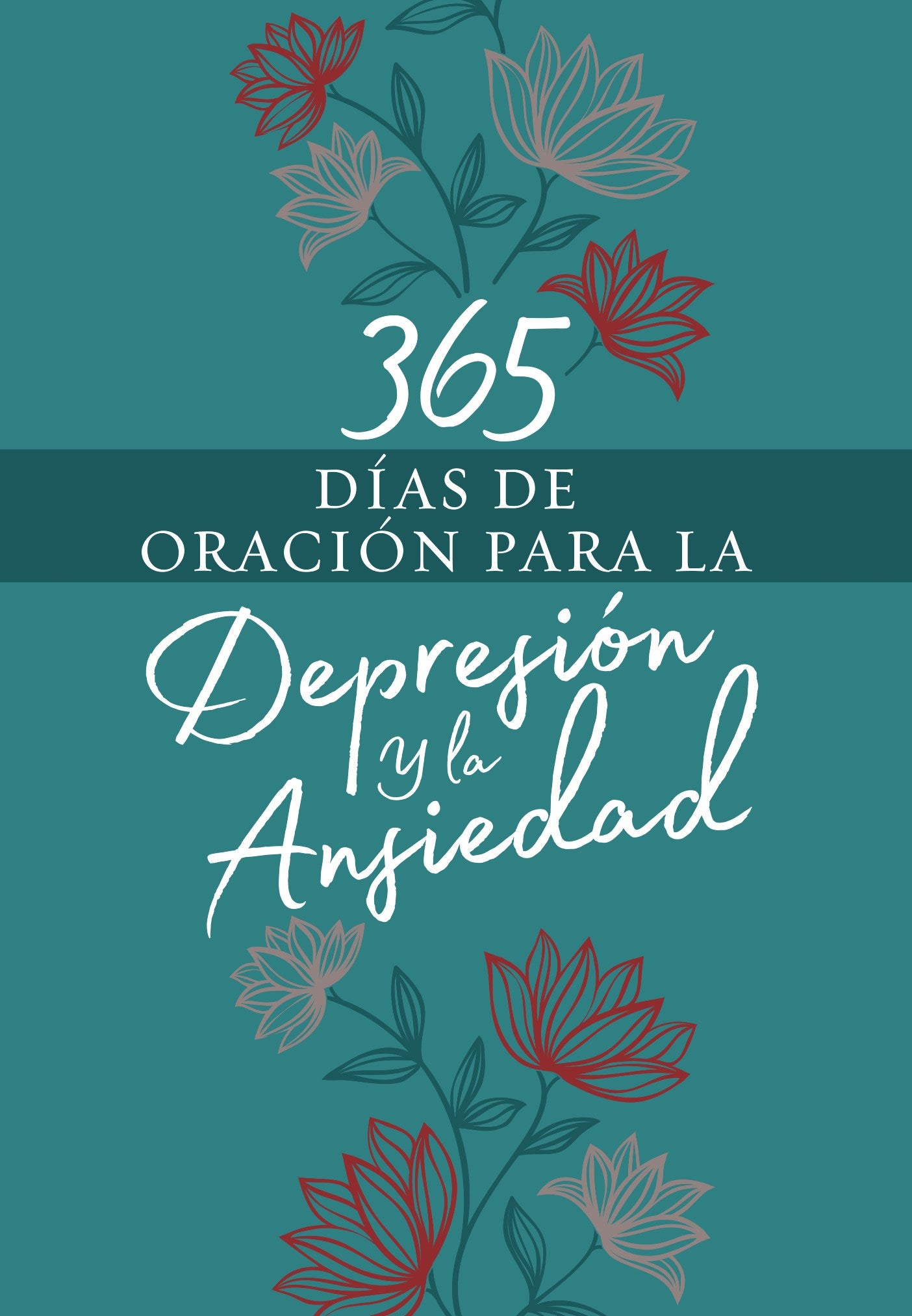 365 Dias de Oracion para la Depresion y la Ansiedad (365 Days Of Prayer For Depression & Anxiety)