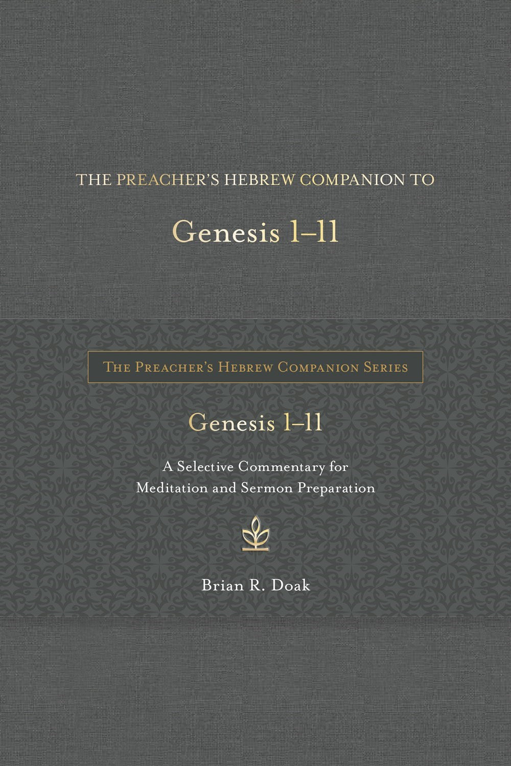 The Preacher's Hebrew Companion To Genesis 1-11