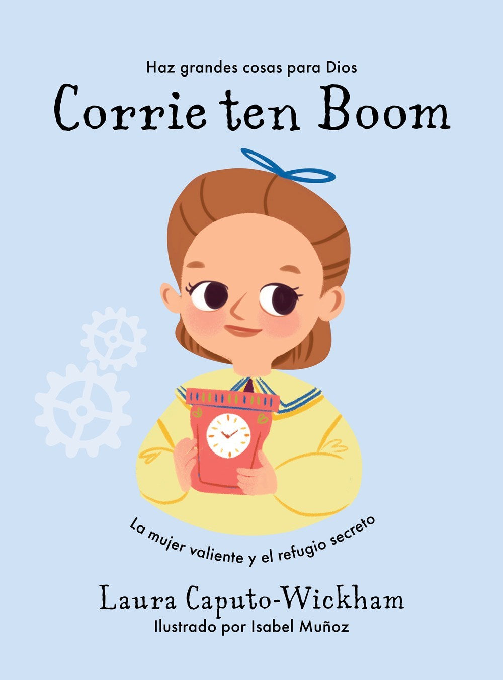 Corrie Ten Boom (Corrie Ten Boom: Do Great Things For God)