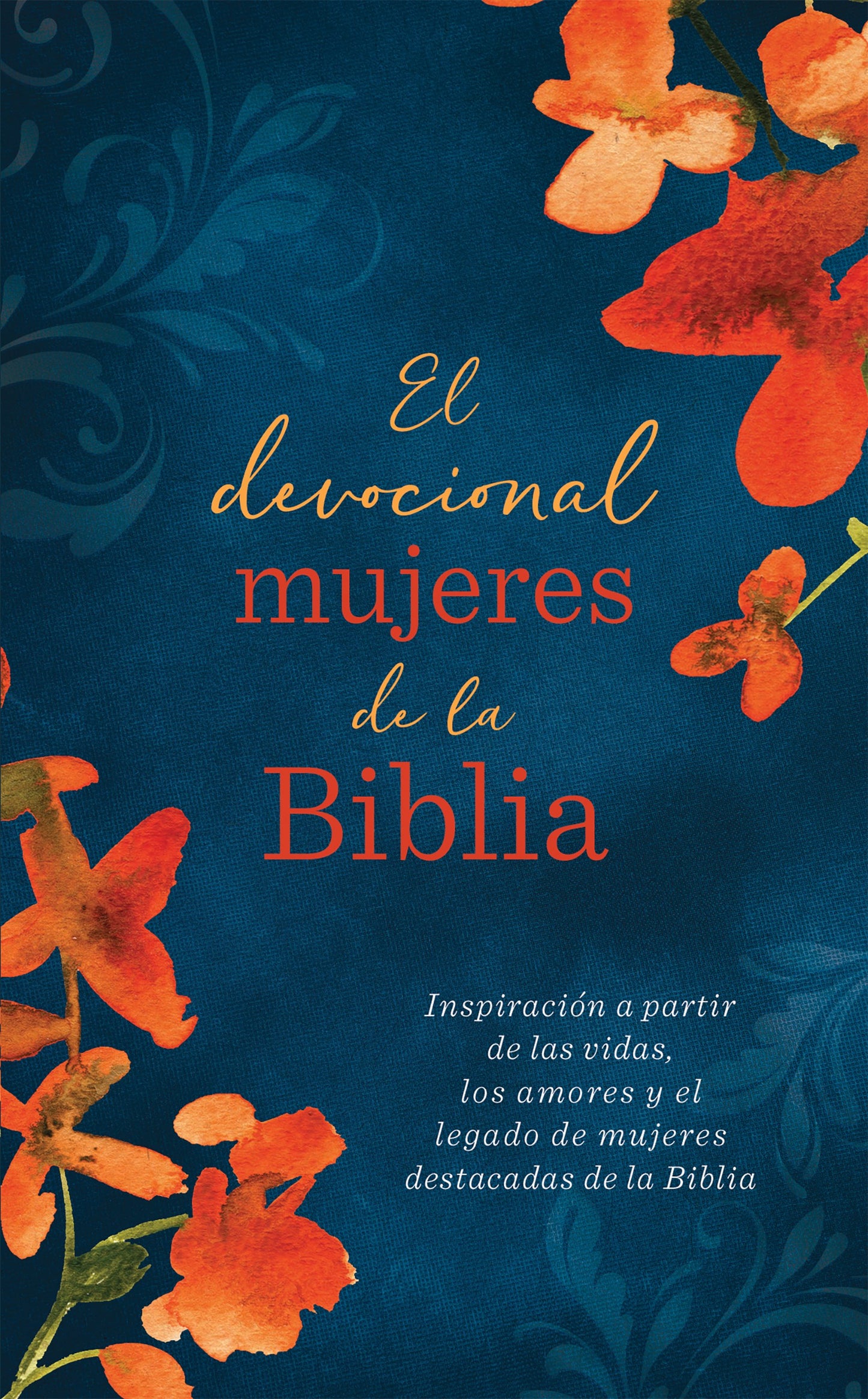 El Devocional Mujeres de la Biblia (Women Of The Bible Devotional)