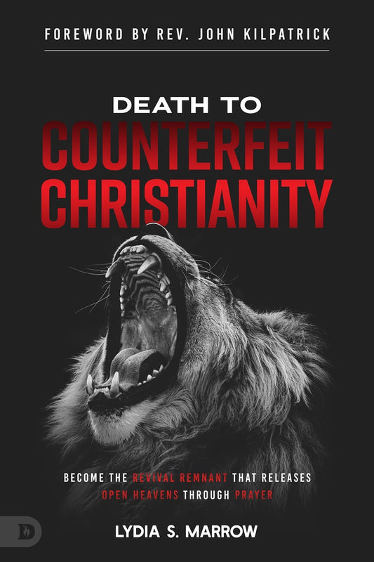 Death to Counterfeit Christianity (June 2023)