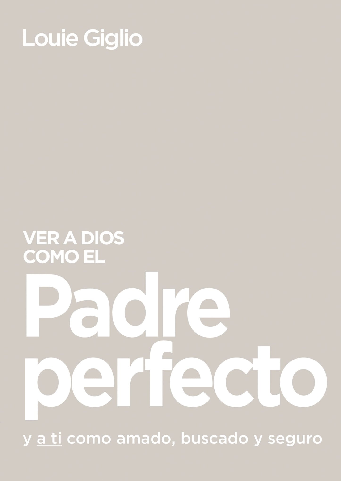 Ver a Dios como el Padre perfecto... (Seeing God As A Perfect Father)