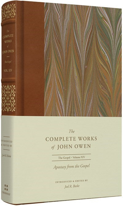 Apostasy From The Gospel (Volume 14) (The Complete Works Of John Owen)
