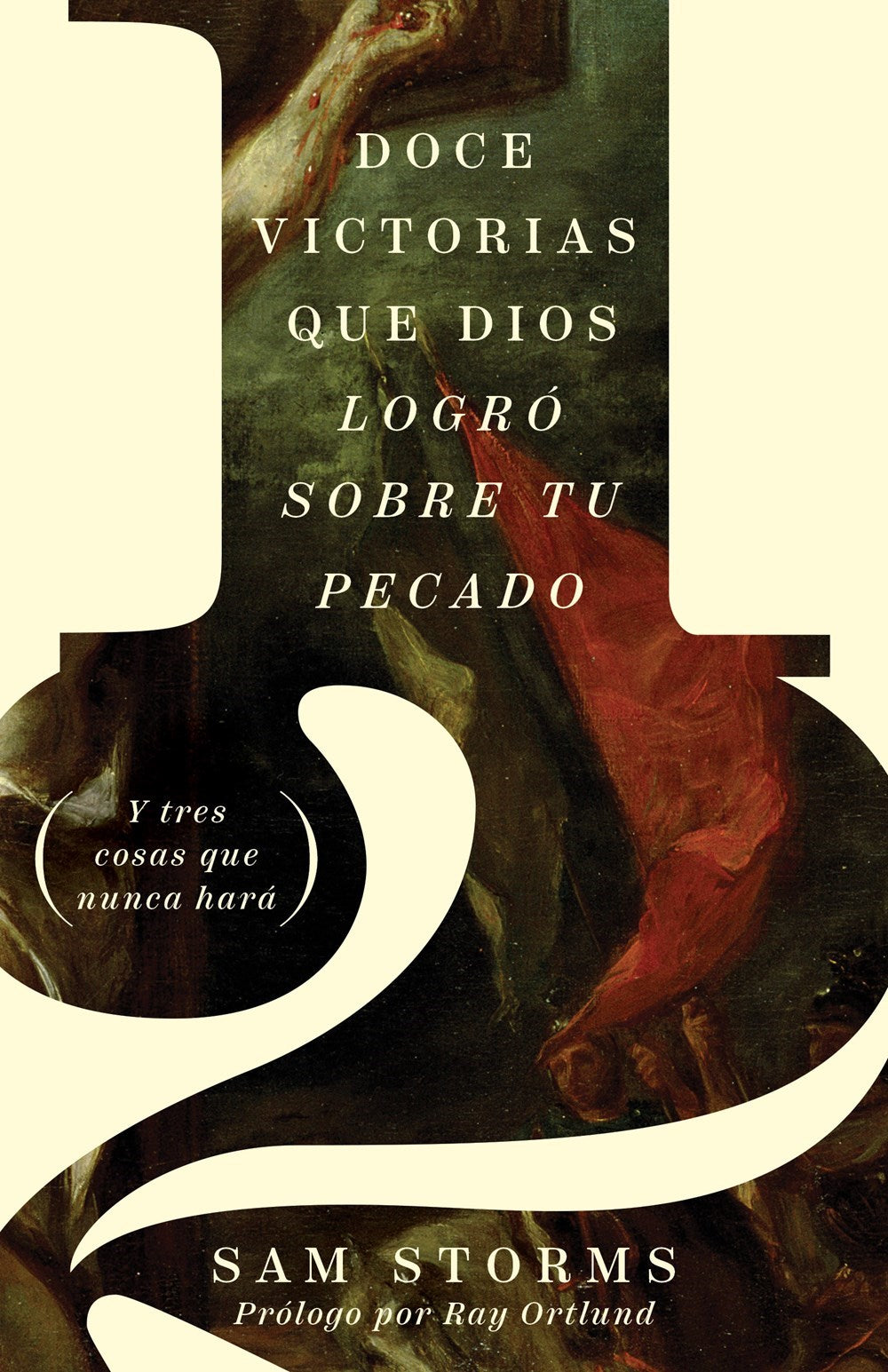 12 Victorias Que Dios Logro Sobre Tu Pecado (A Dozen Things God Did With Your Sin)