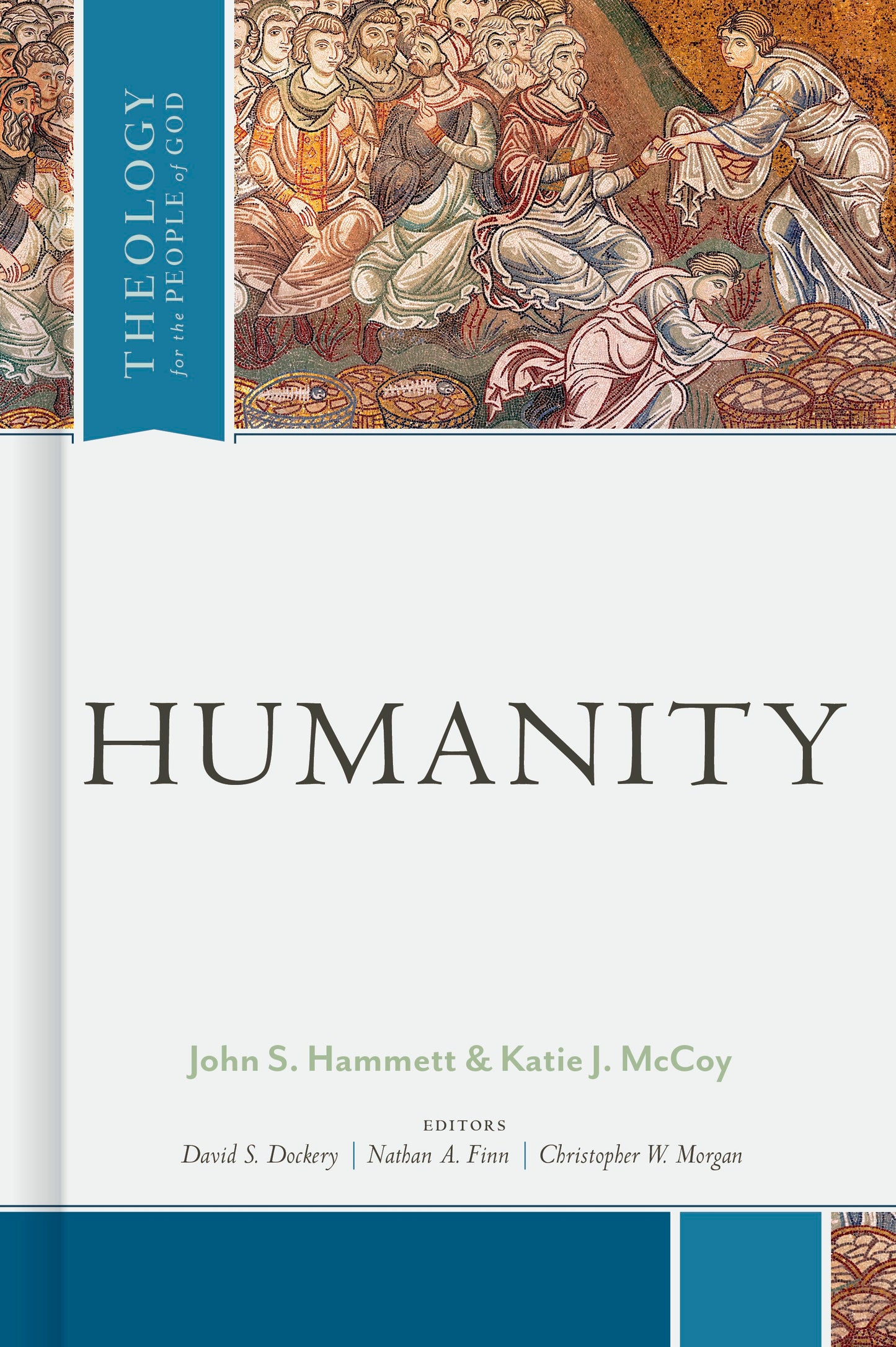 Humanity (Theology For The People Of God)