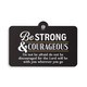 Suction Sign-Be Strong & Courageous (5" x 3.5")