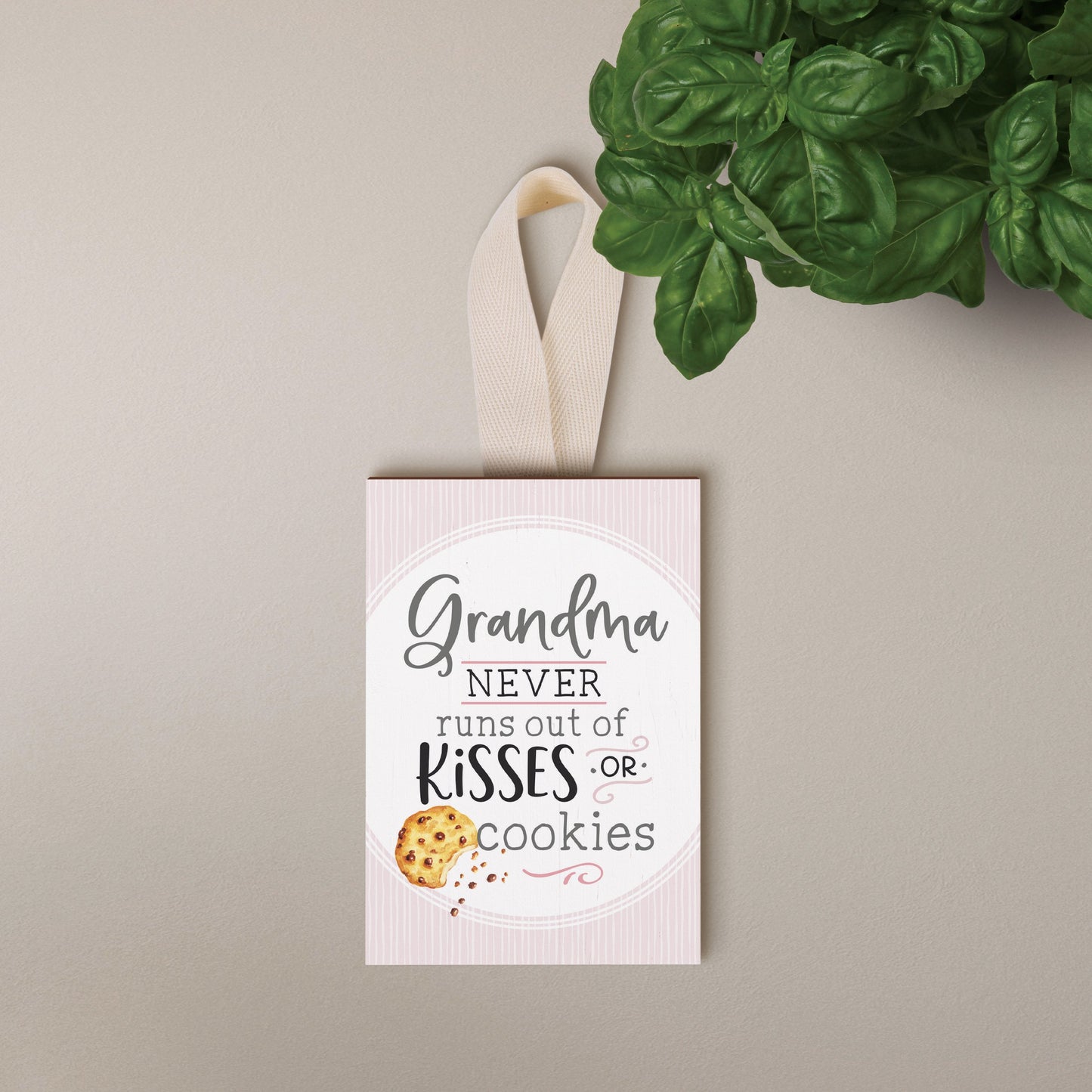 Hanging Sign-Grandma Never Runs Out Of Kisses Or Cookies (3.75" x 5.5")
