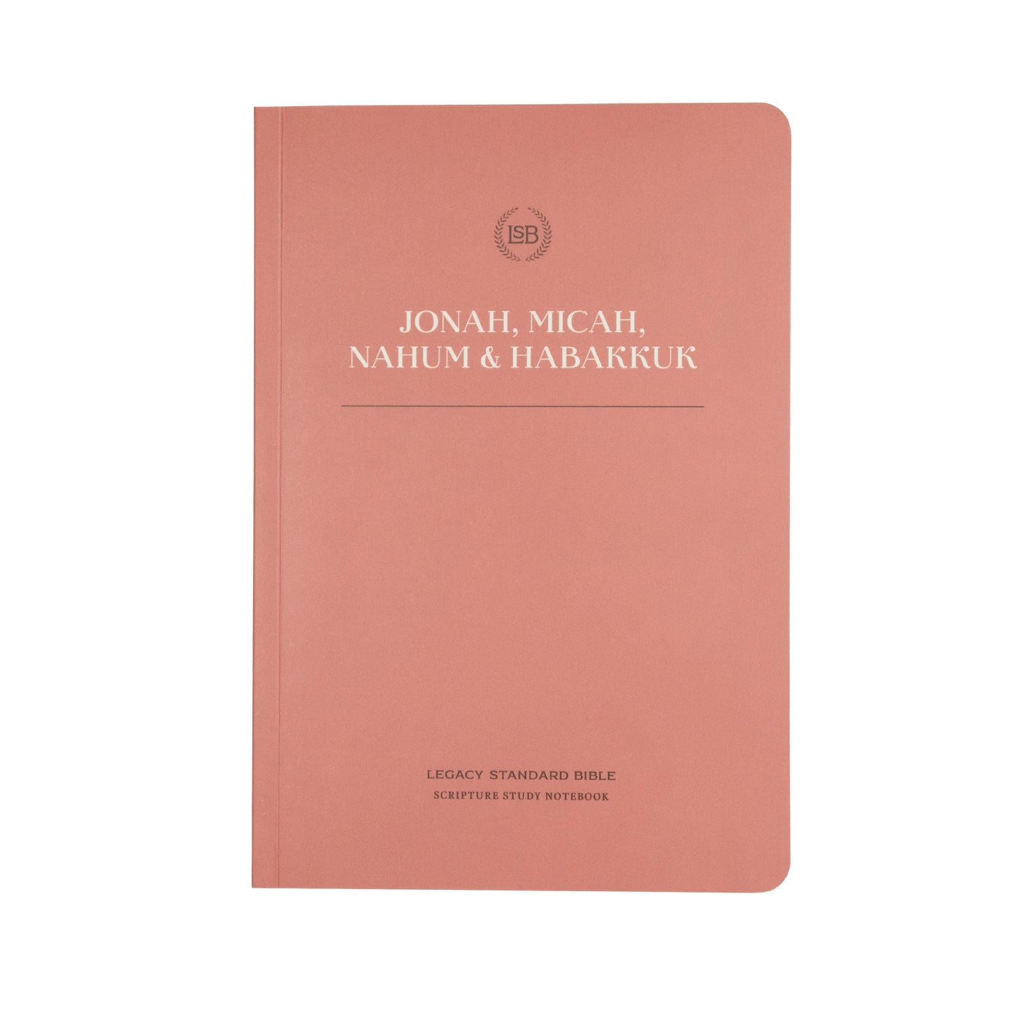 LSB Legacy Standard Bible Scripture Study Notebook: Jonah Micah Nahum & Habakkuk-Softcover