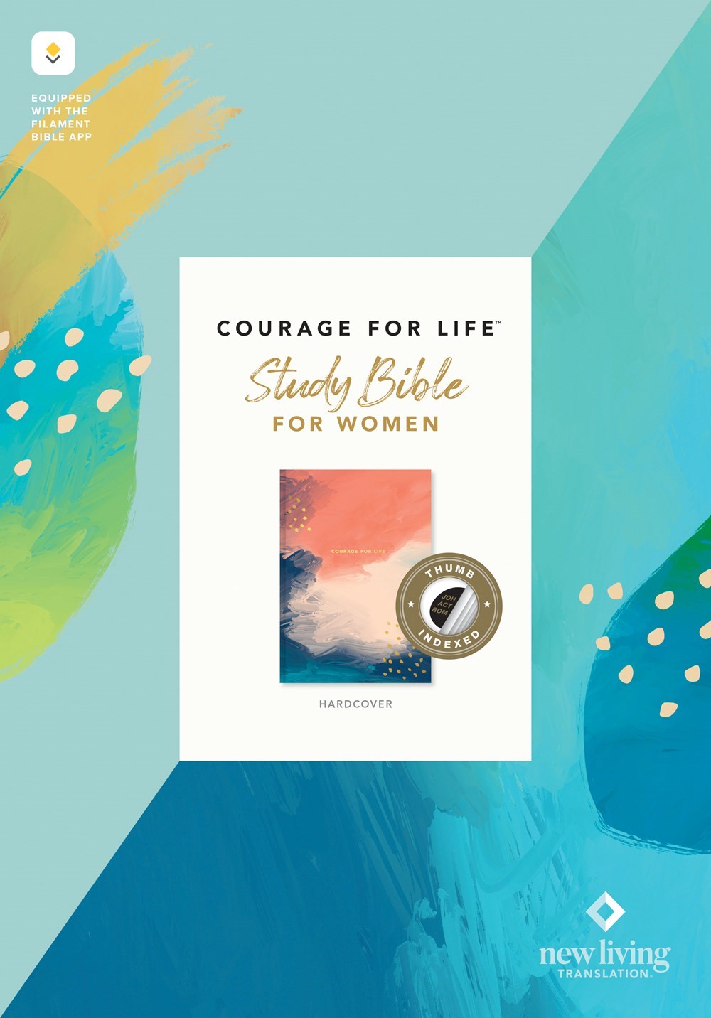NLT Courage For Life Study Bible For Women Filament-Enabled-Hardcover Indexed