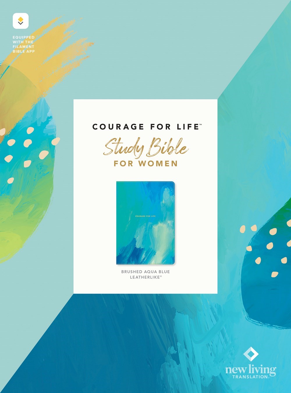 NLT Courage For Life Study Bible For Women Filament-Enabled-Brushed Aqua Blue LeatherLike