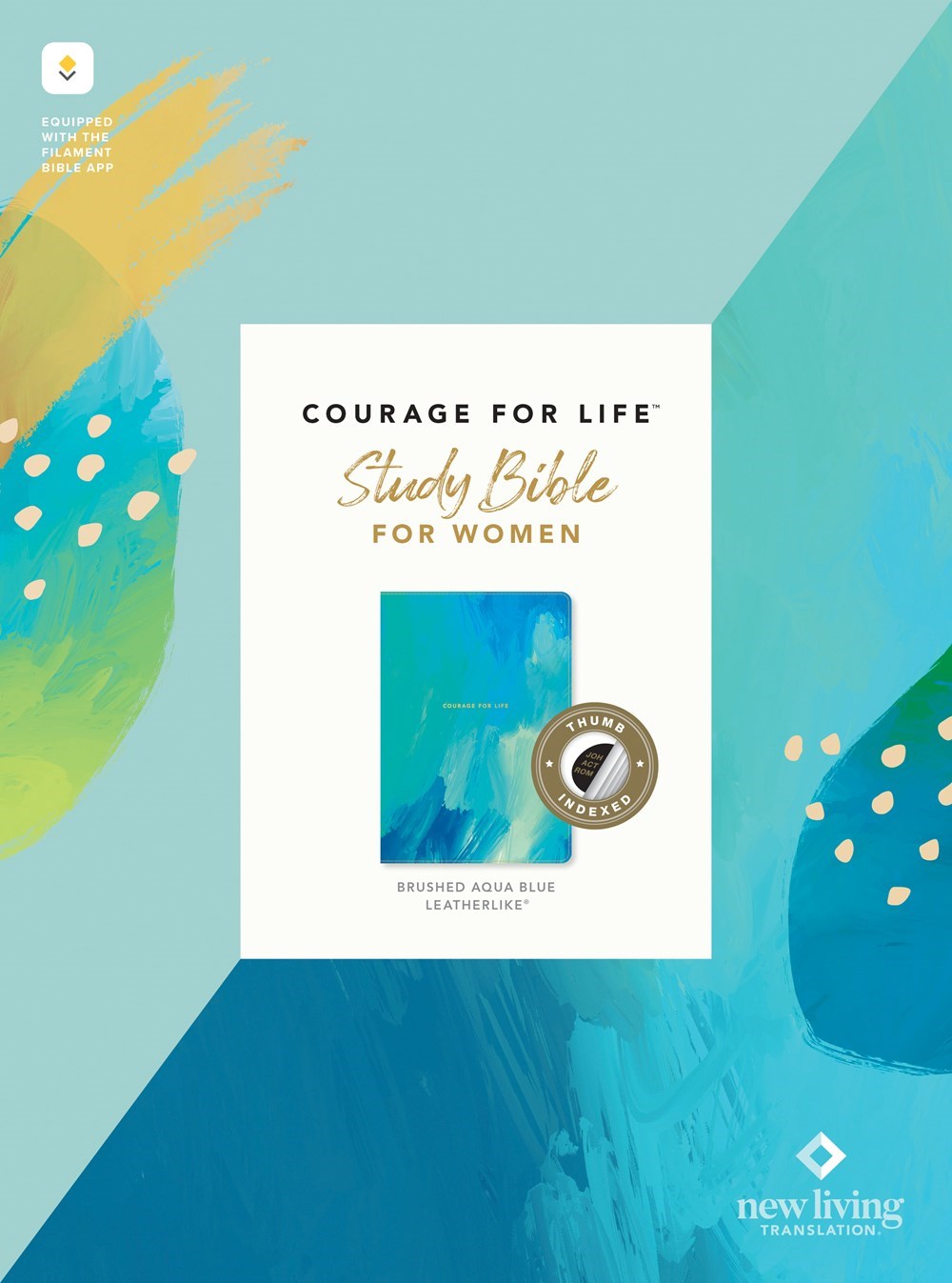 NLT Courage For Life Study Bible For Women Filament-Enabled-Brushed Aqua Blue LeatherLike Indexed