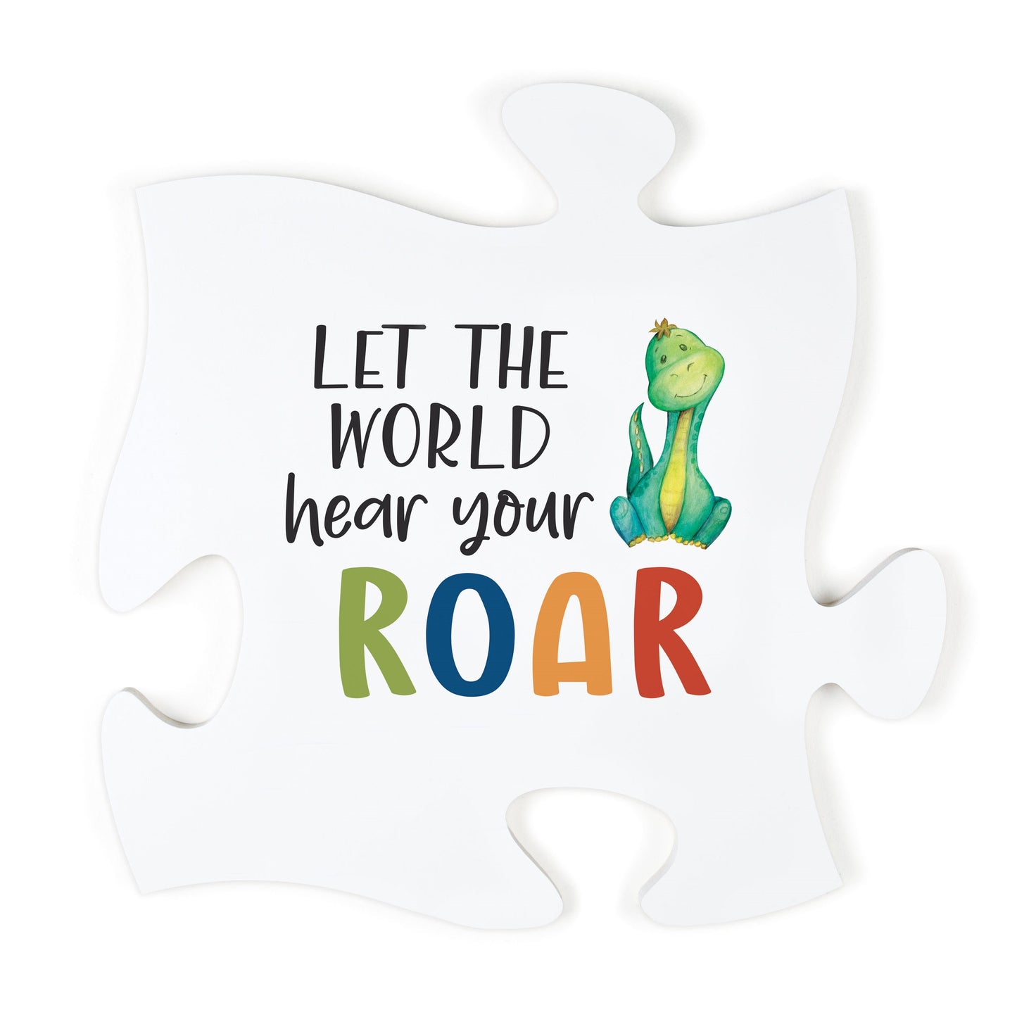 Puzzle Piece-Let The World Hear Your Roar-Dinosaur (12 x 12)