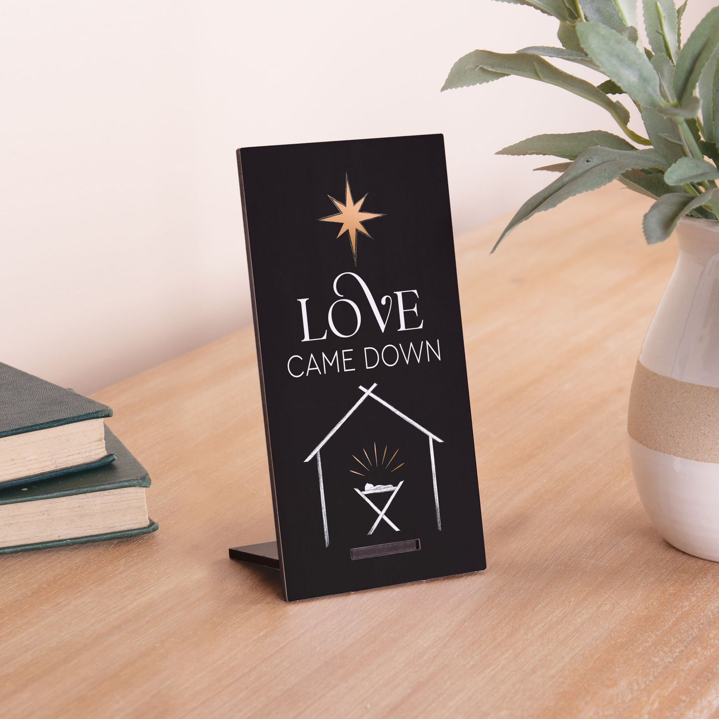 Tabletop Decor-Snap Sign-Love Came Down (3 x 6)