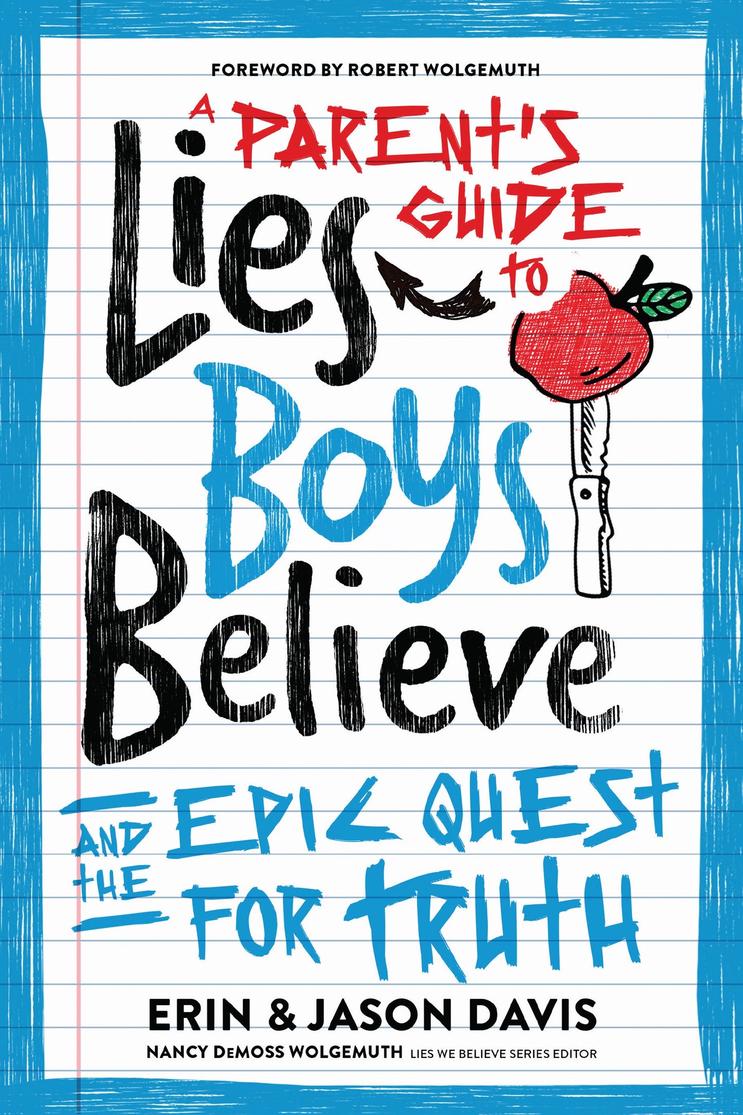 A Parent's Guide To Lies Boys Believe