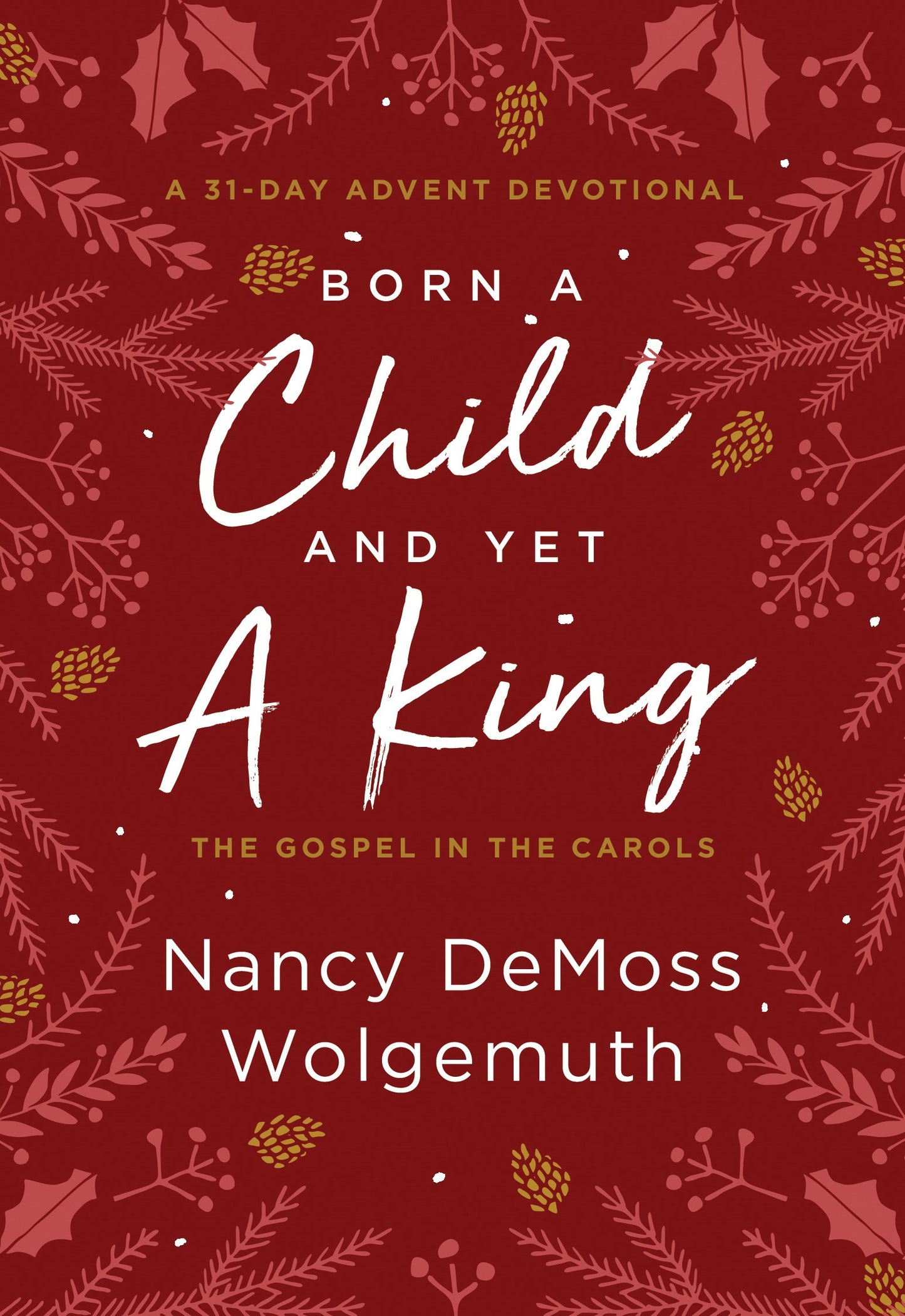 Born A Child And Yet A King