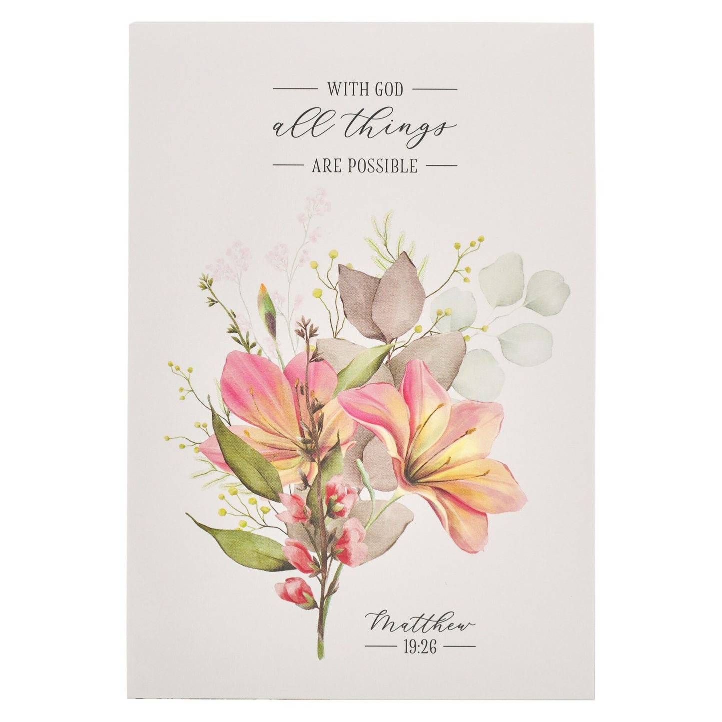 Notepad-Floral All Things Are Possible Matt. 19:26