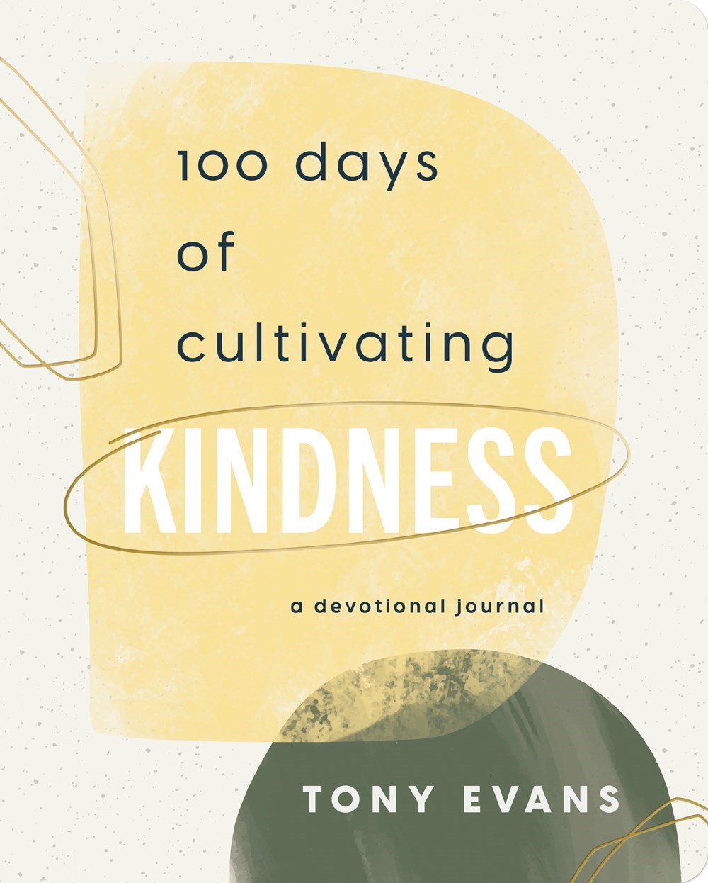100 Days Of Cultivating Kindness: A Devotional Journal