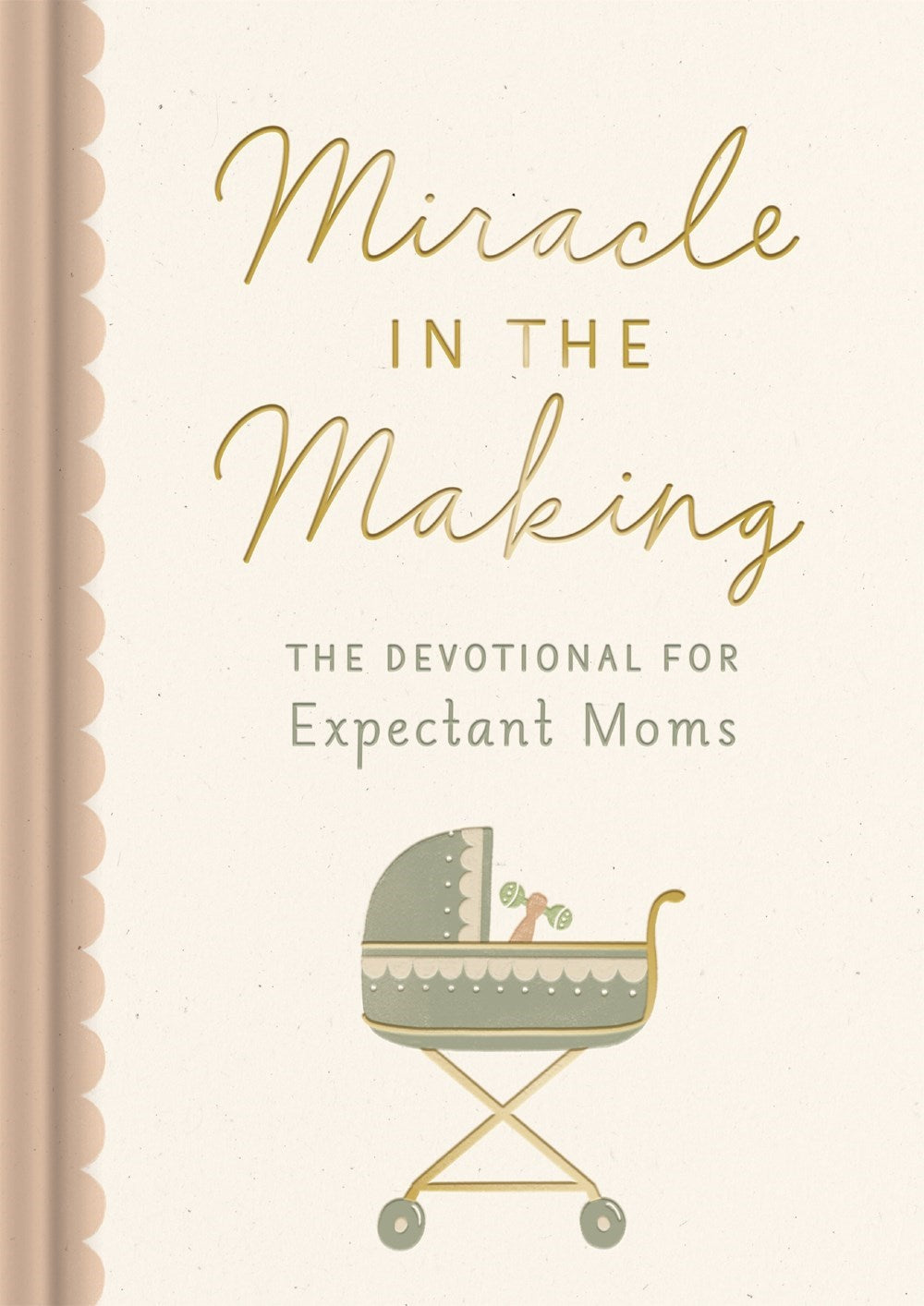 Miracle In The Making: The Devotional For Expectant Moms