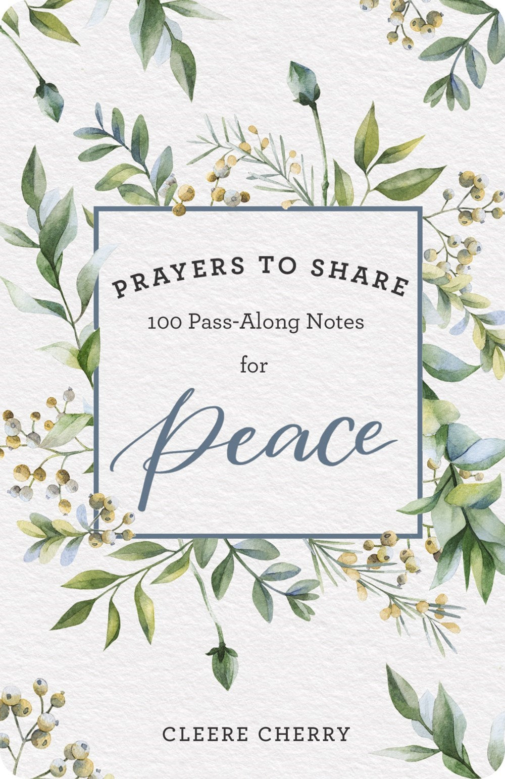 Prayers To Share: 100 Pass-Along Notes For Peace