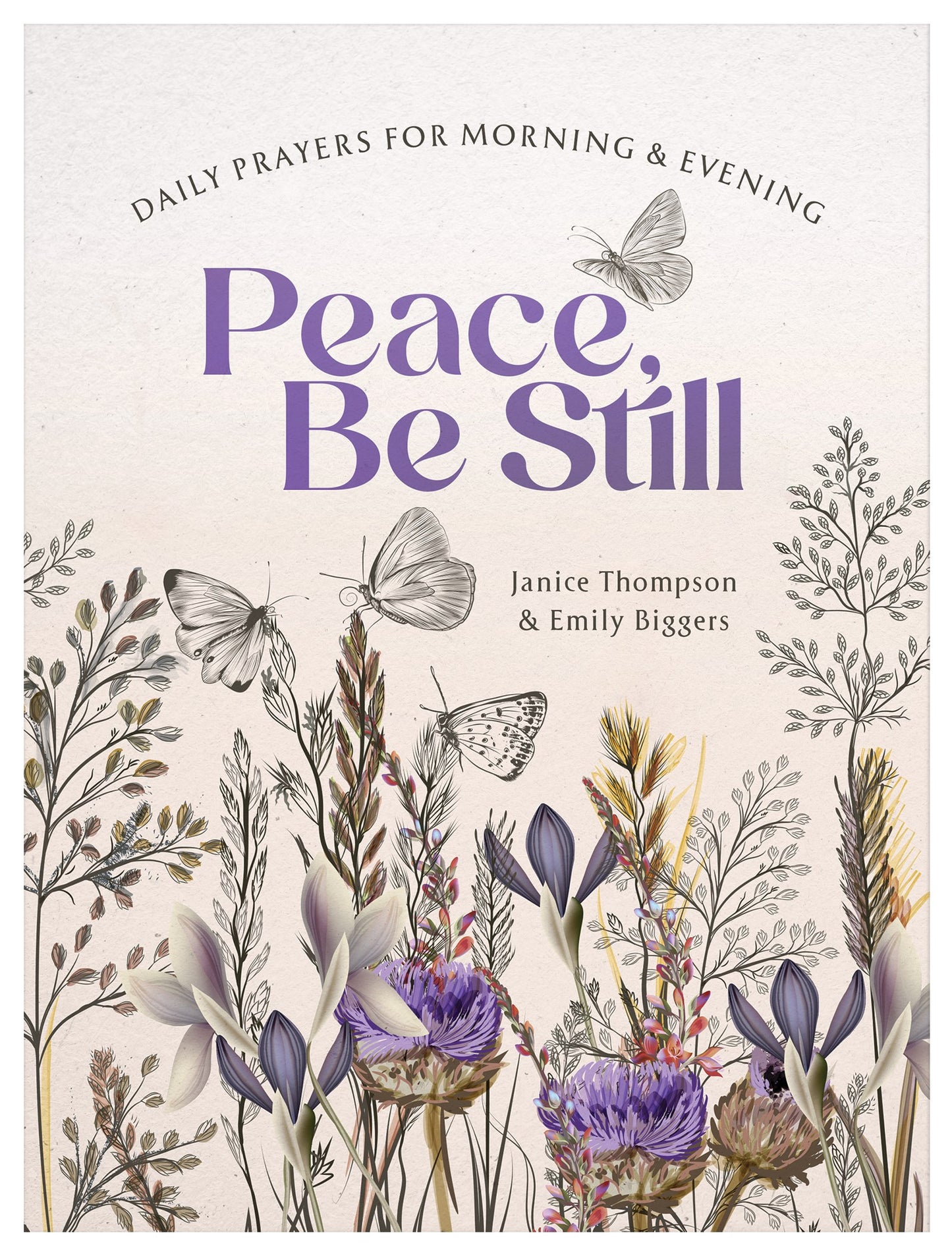 Peace Be Still: Daily Prayers For Morning And Evening