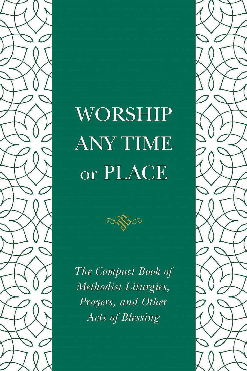 Worship Any Time Or Place