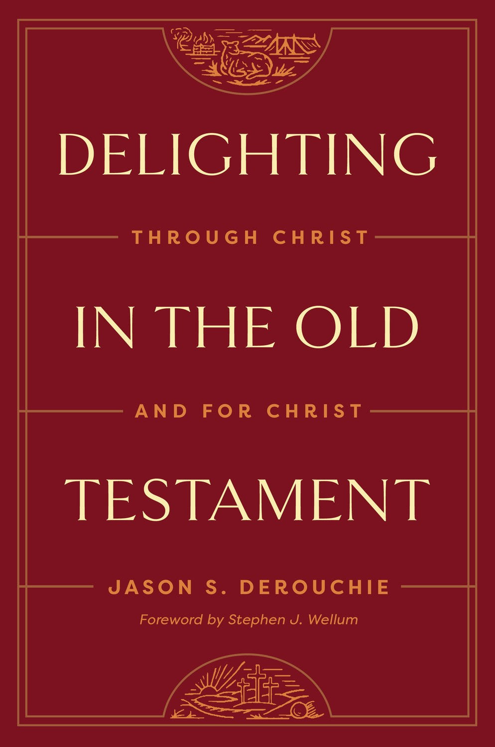 Delighting In The Old Testament