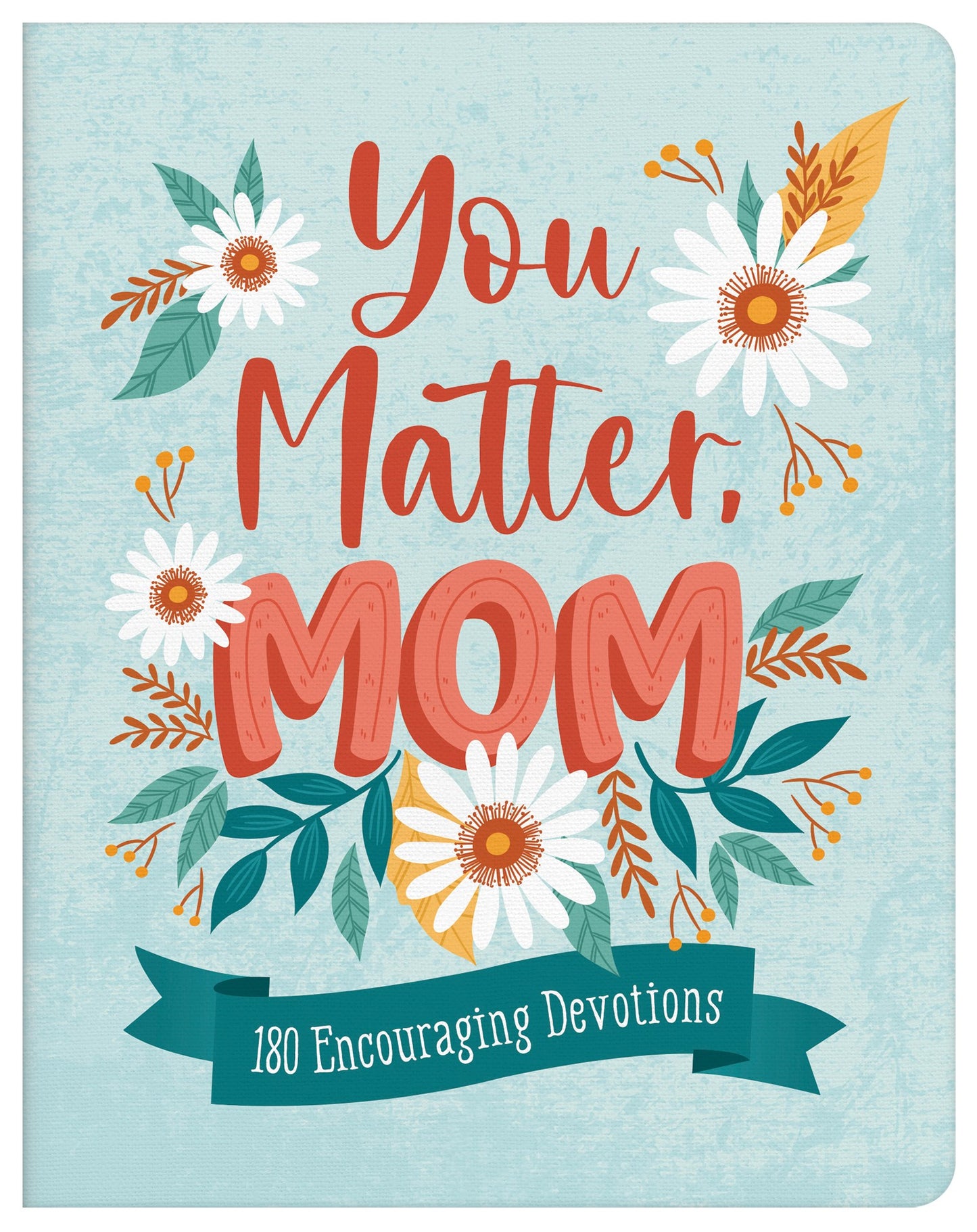 You Matter Mom