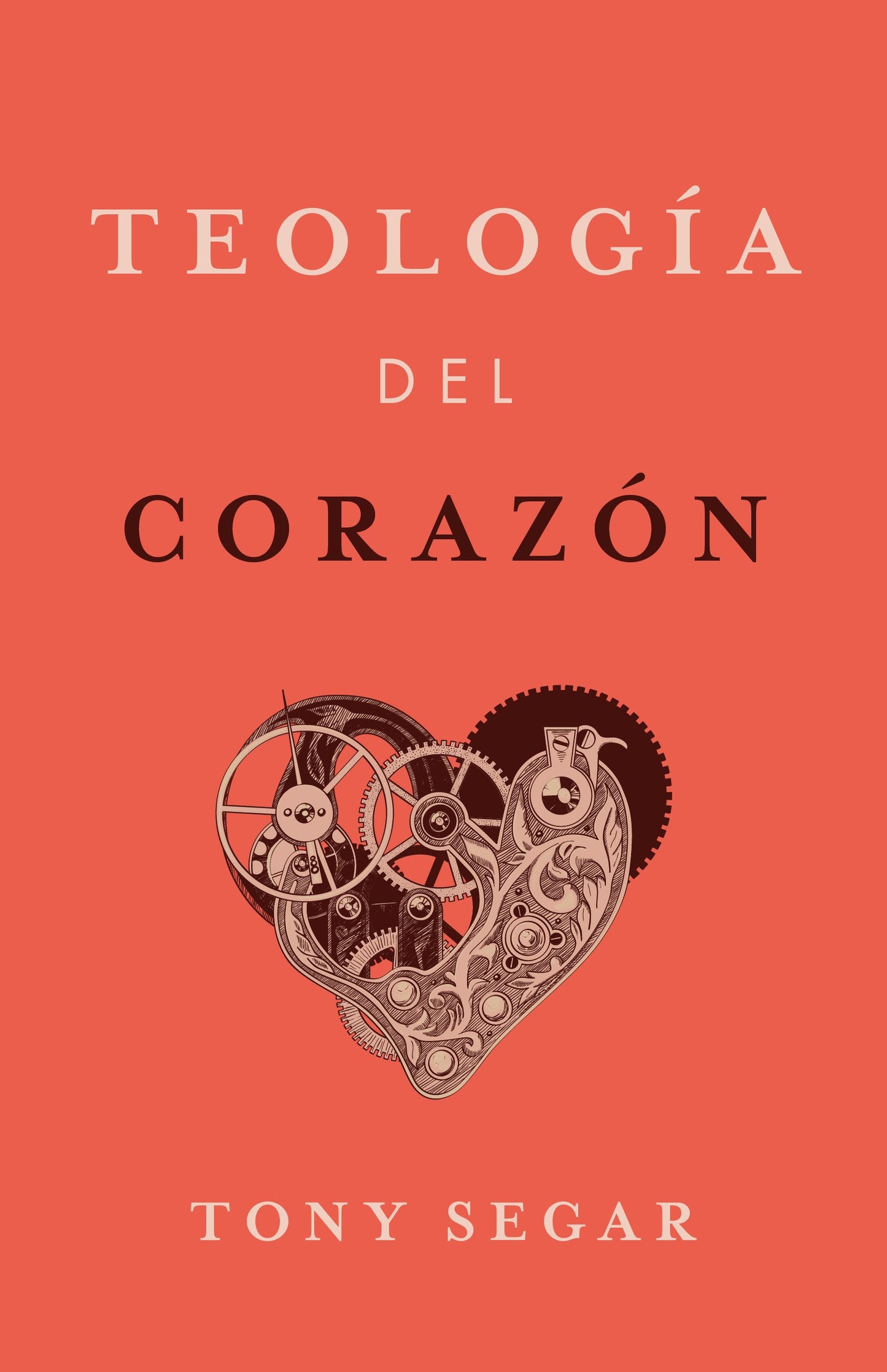 Teologia del Corazon (Theology Of The Heart)