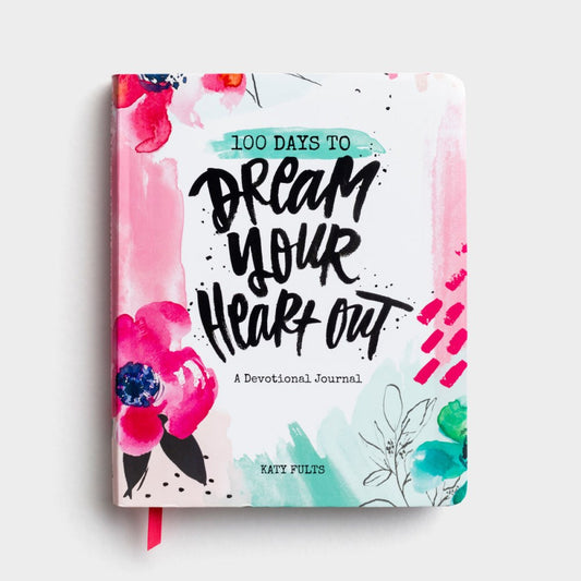 100 Days To Dream Your Heart Out: A Devotional Journal