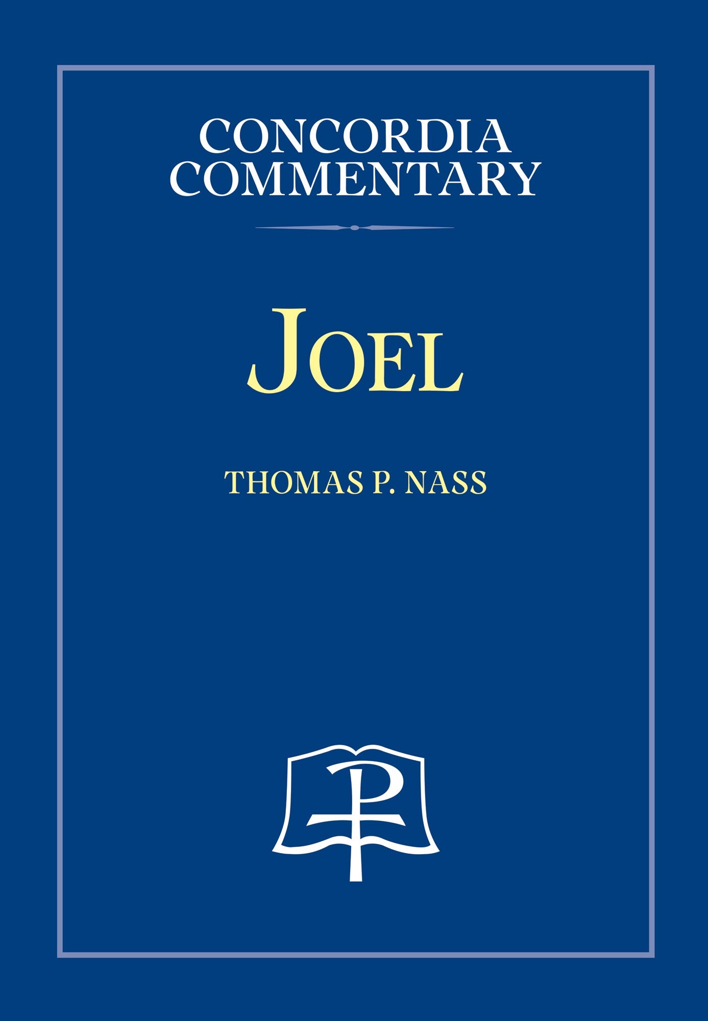 Joel (Concordia Commentary)