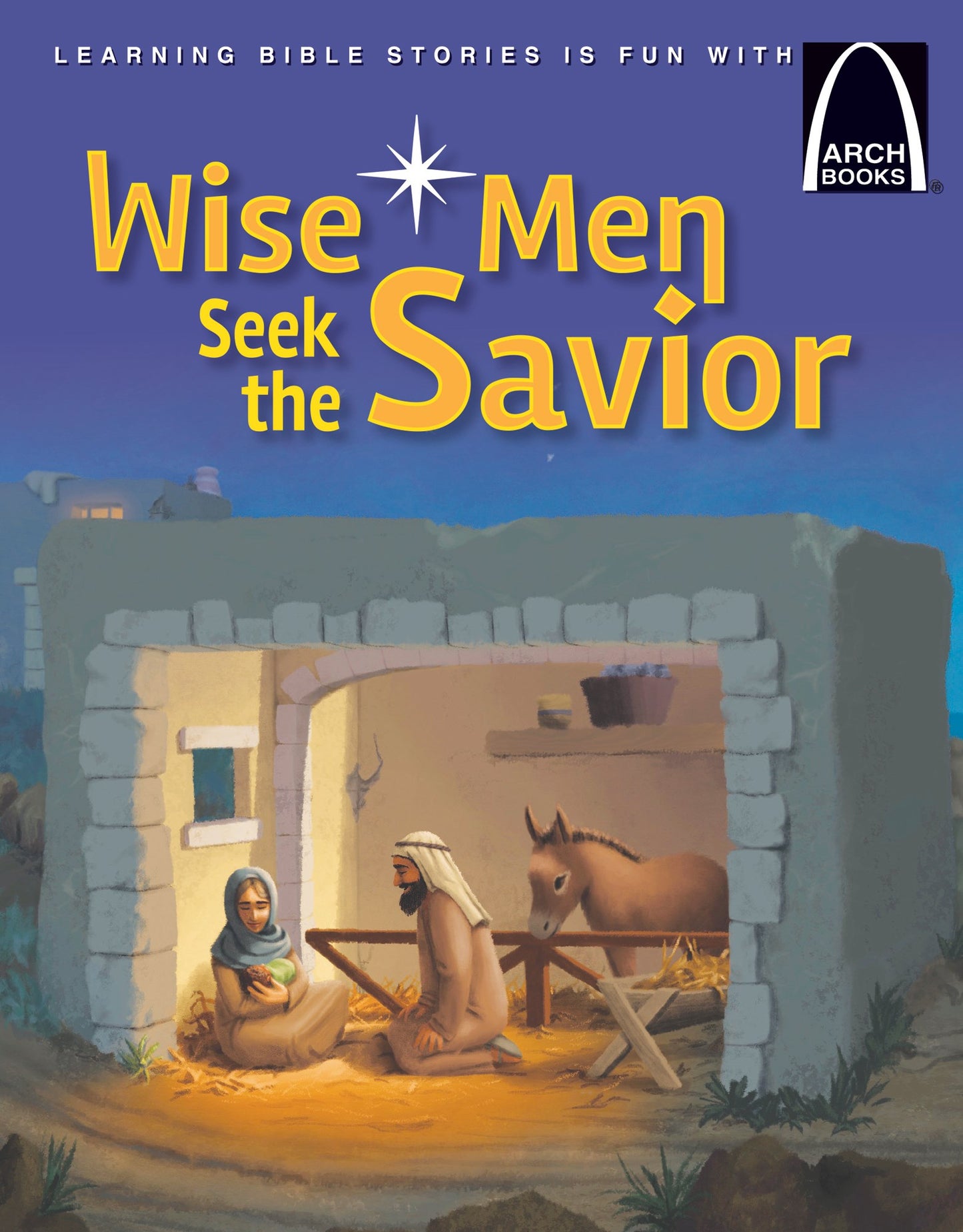 Wise Men Seek The Savior (Arch Book)
