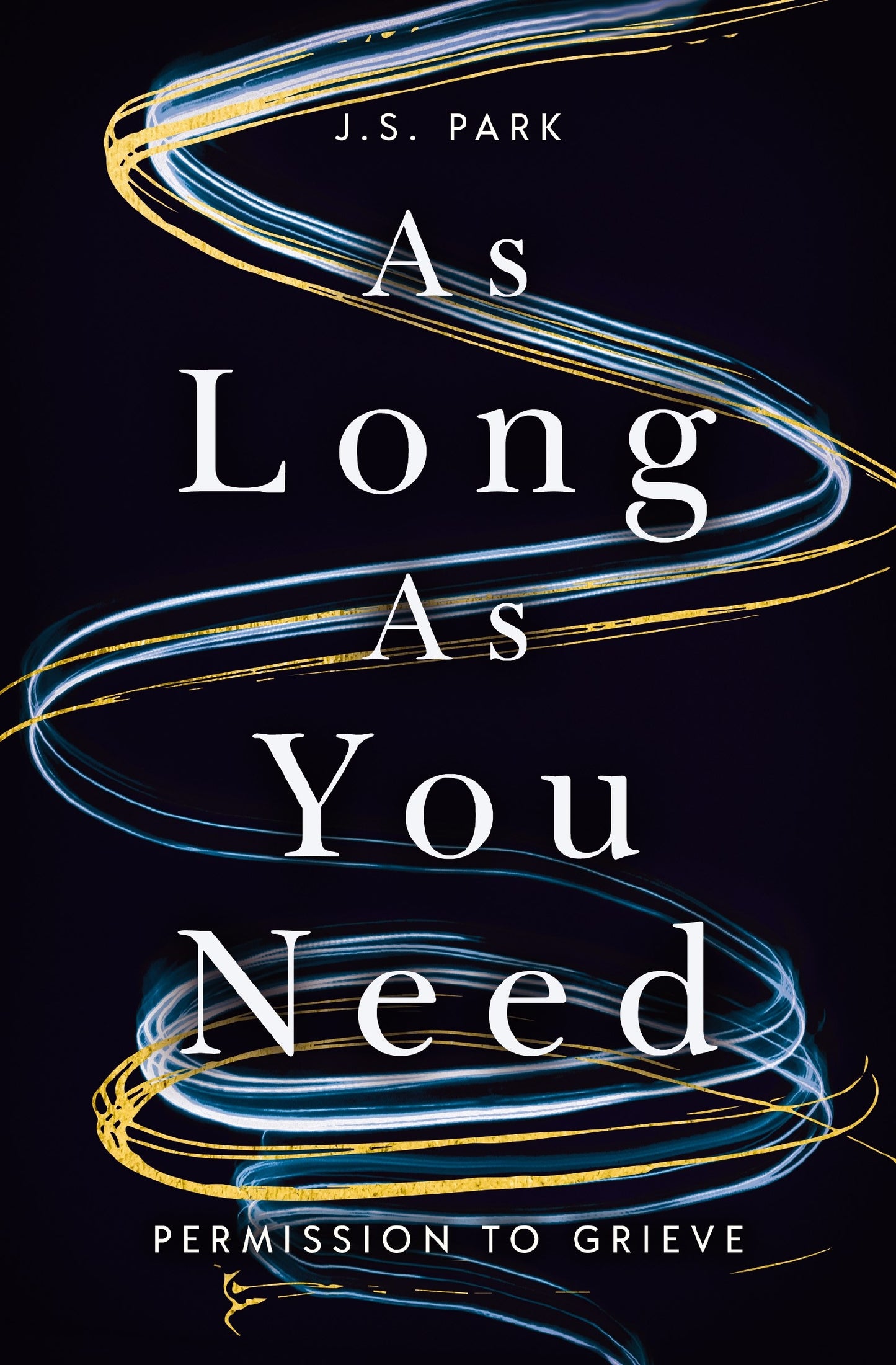 As Long As You Need