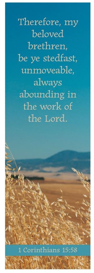 Bookmark-Be Ye Stedfast/Therefore My Beloved Brethren...(1 Corinthians 15:58) (Pack Of 25)