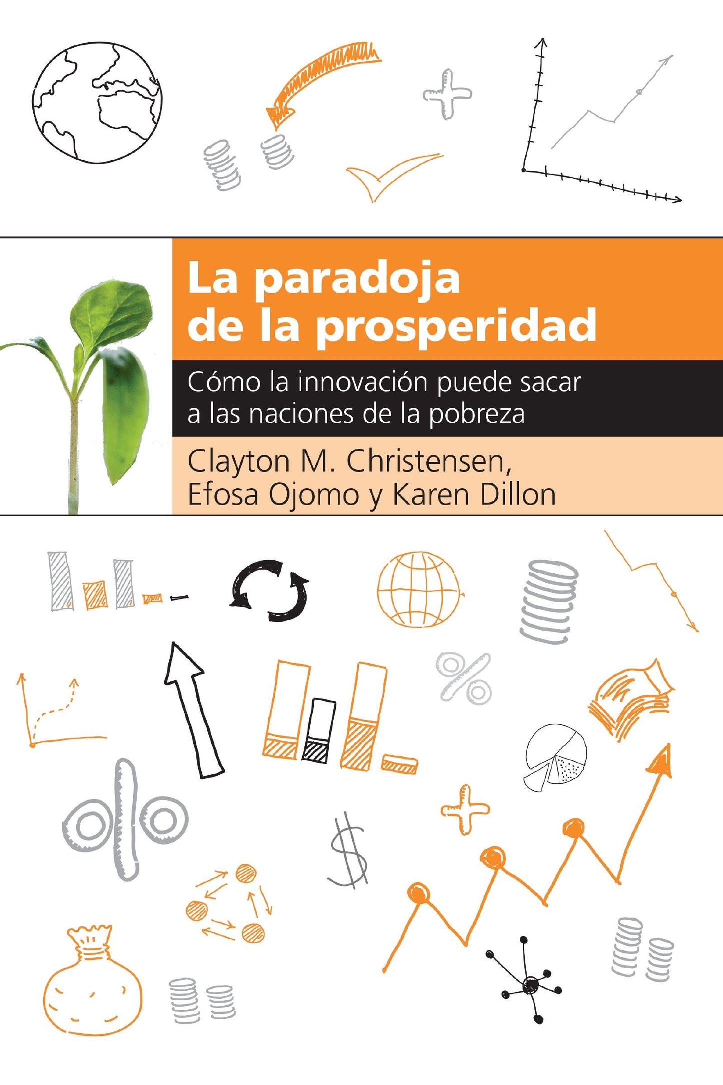 La Paradoja de la Prosperidad (The Prosperity Paradox)