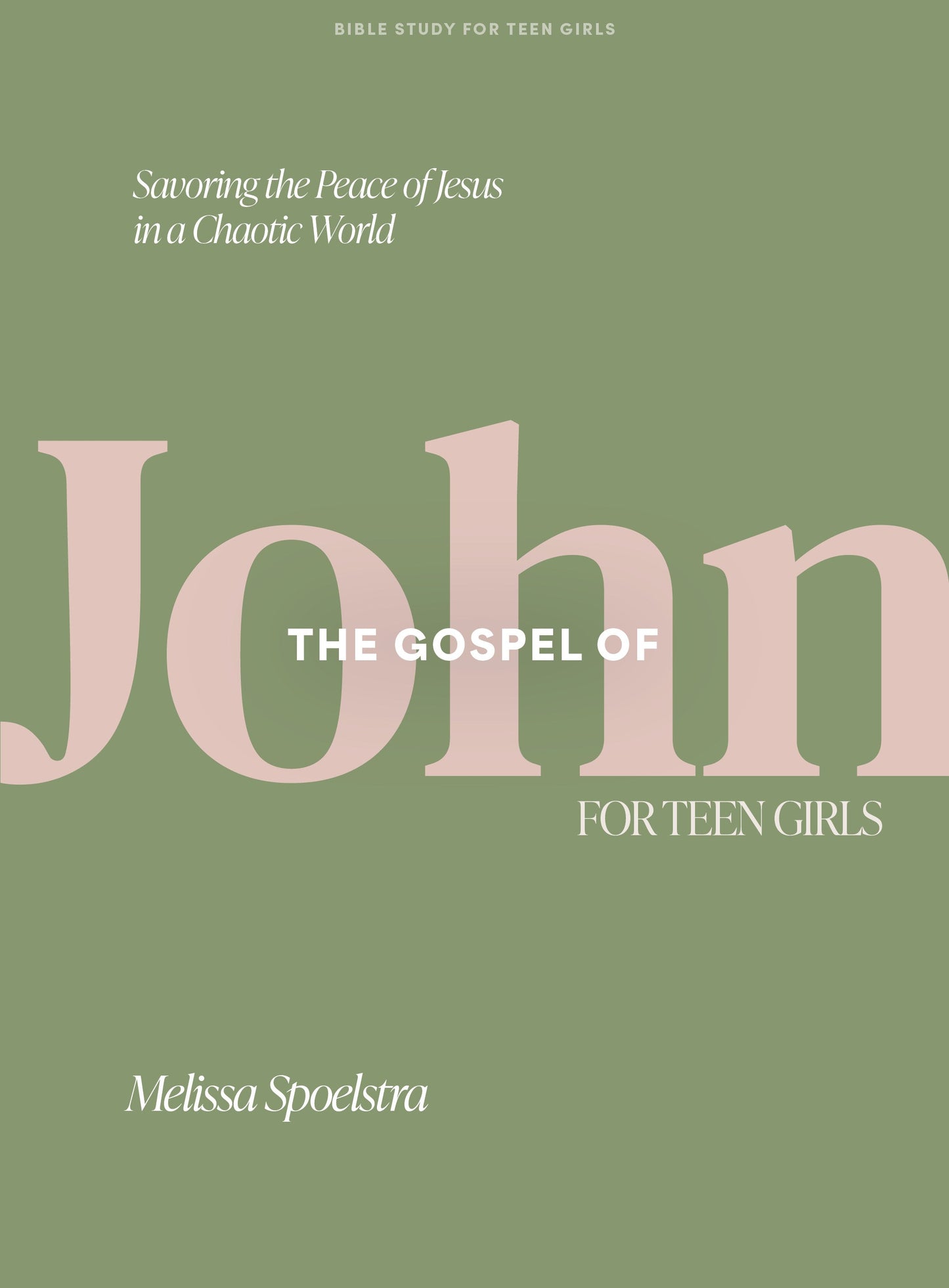The Gospel Of John Teen Girls' Bible Study Book